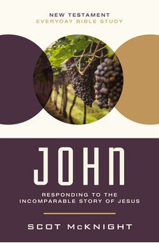 John: Responding to the Incomparable Story of Jesus (New Testament Everyday Bible Study Series) 9780310129325