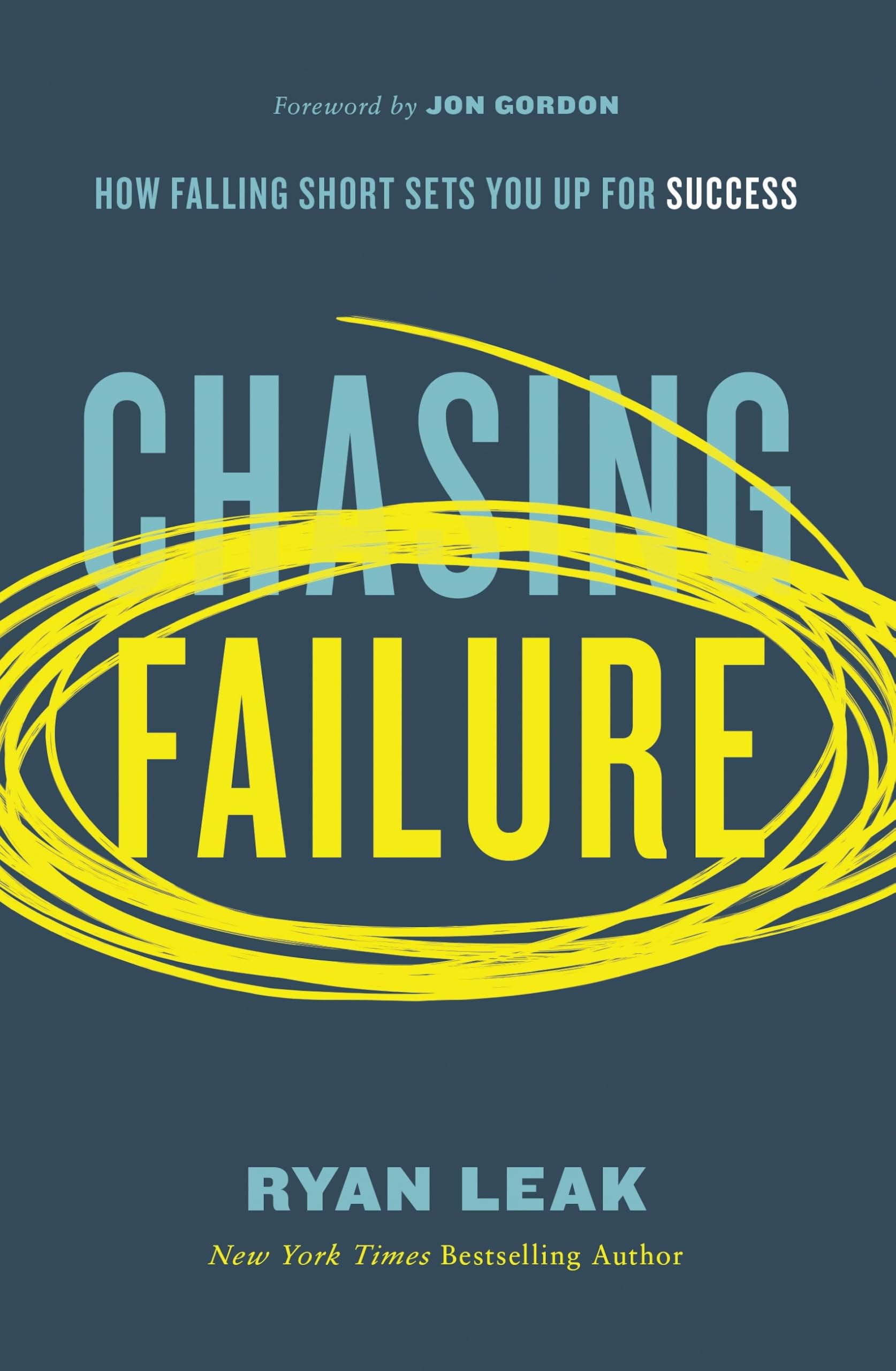 Chasing Failure: How Falling Short Sets You Up for Success 9780785261612