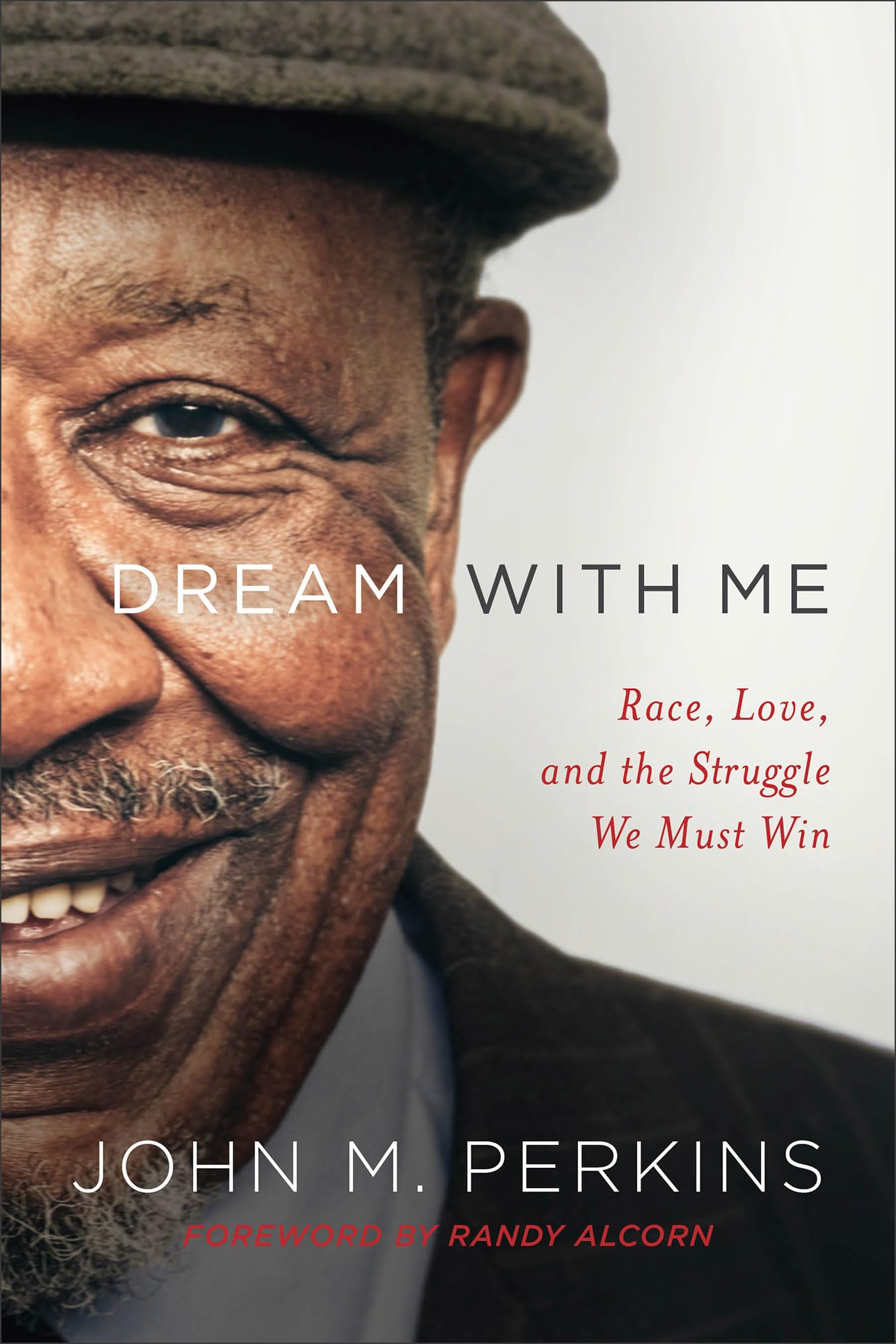 Dream with Me: Race, Love, and the Struggle We Must Win 9780801075865