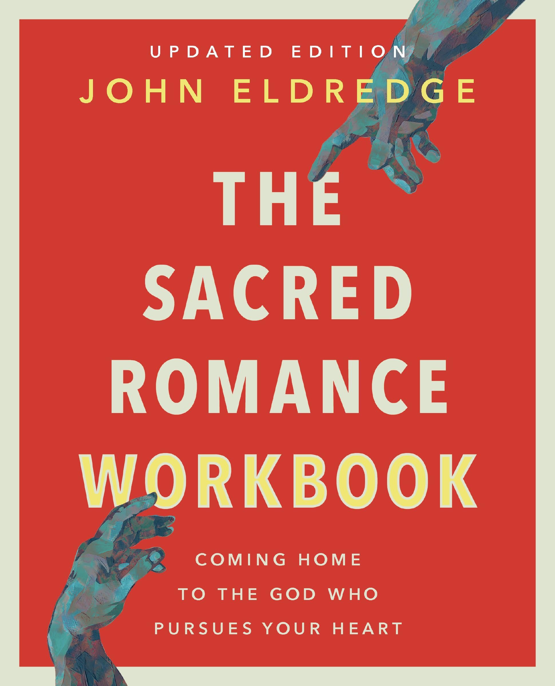 The Sacred Romance Workbook, Updated Edition: Coming Home to the God Who Pursues Your Heart 9780310172130