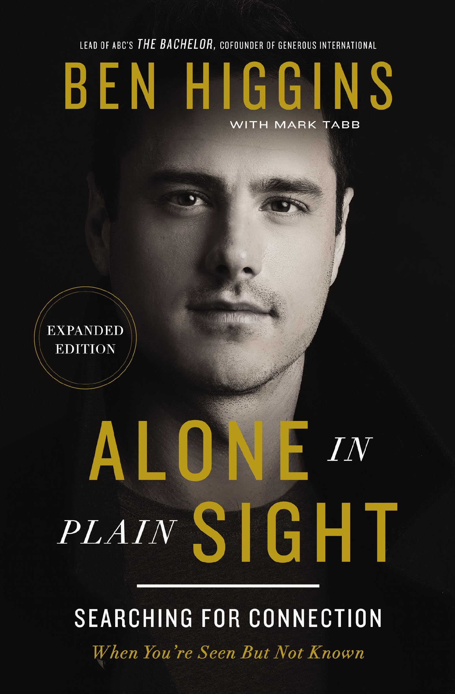Alone in Plain Sight Expanded Edition: Searching for Connection When You're Seen but Not Known 9781400256426
