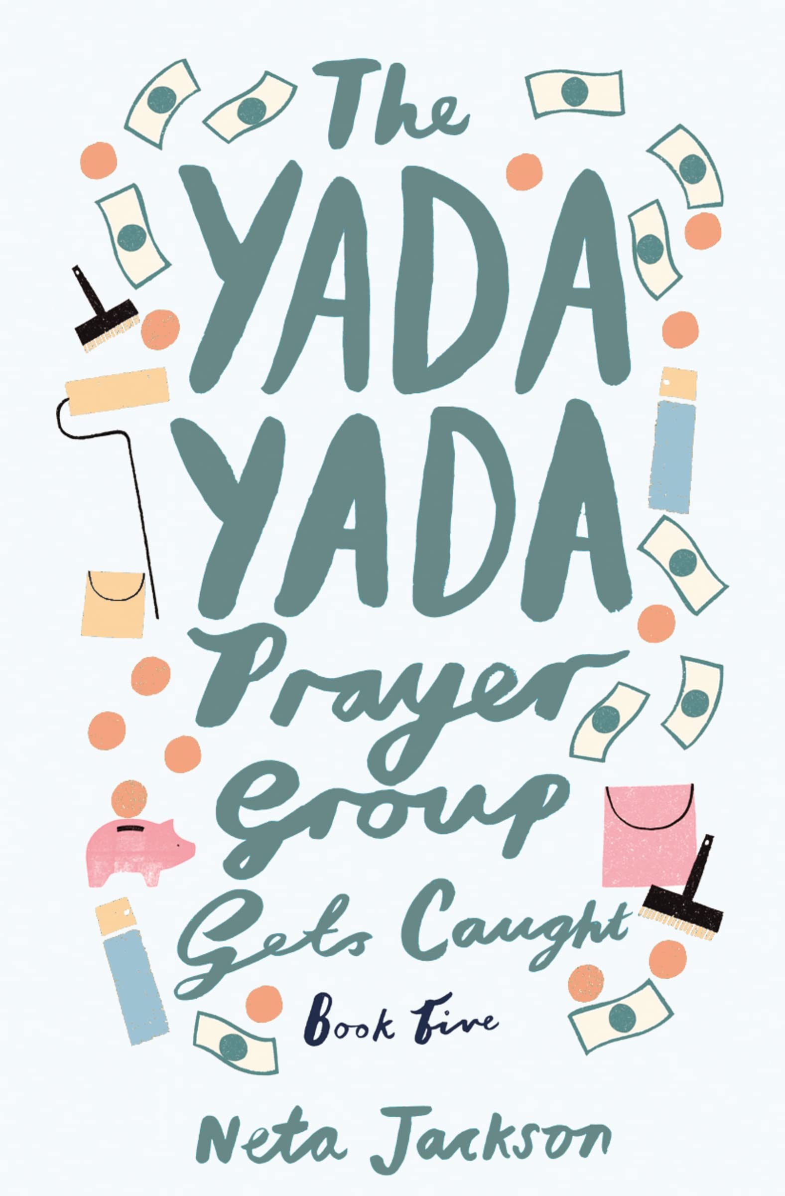 The Yada Yada Prayer Group Gets Caught (Yada Yada Series Book 5) 9781401689872