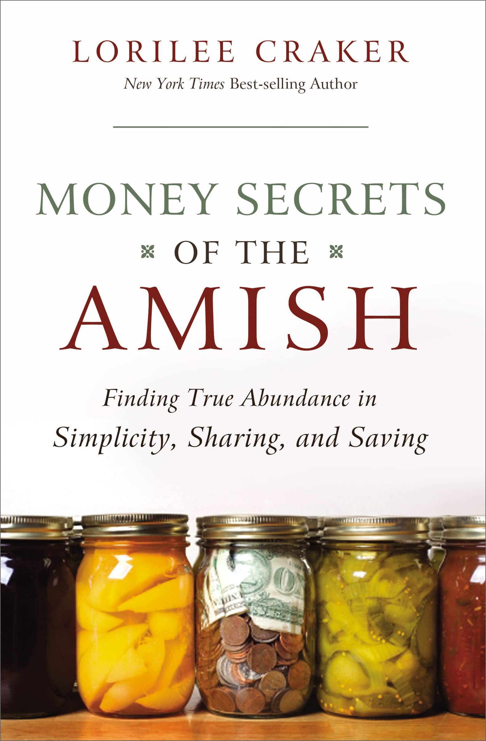 Money Secrets of the Amish: Finding True Abundance in Simplicity, Sharing, and Saving 9781595553416