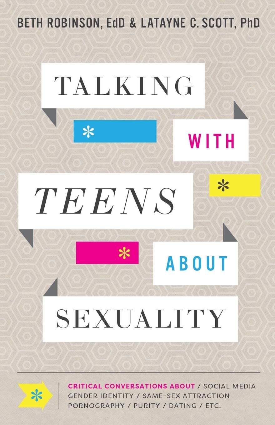 Talking with Teens about Sexuality: Critical Conversations about Social Media, Gender Identity, Same-Sex Attraction, Pornography, Purity, Dating, Etc. 9780764235832