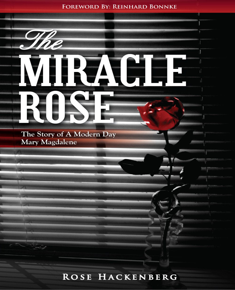 The Miracle Rose 9780882708126