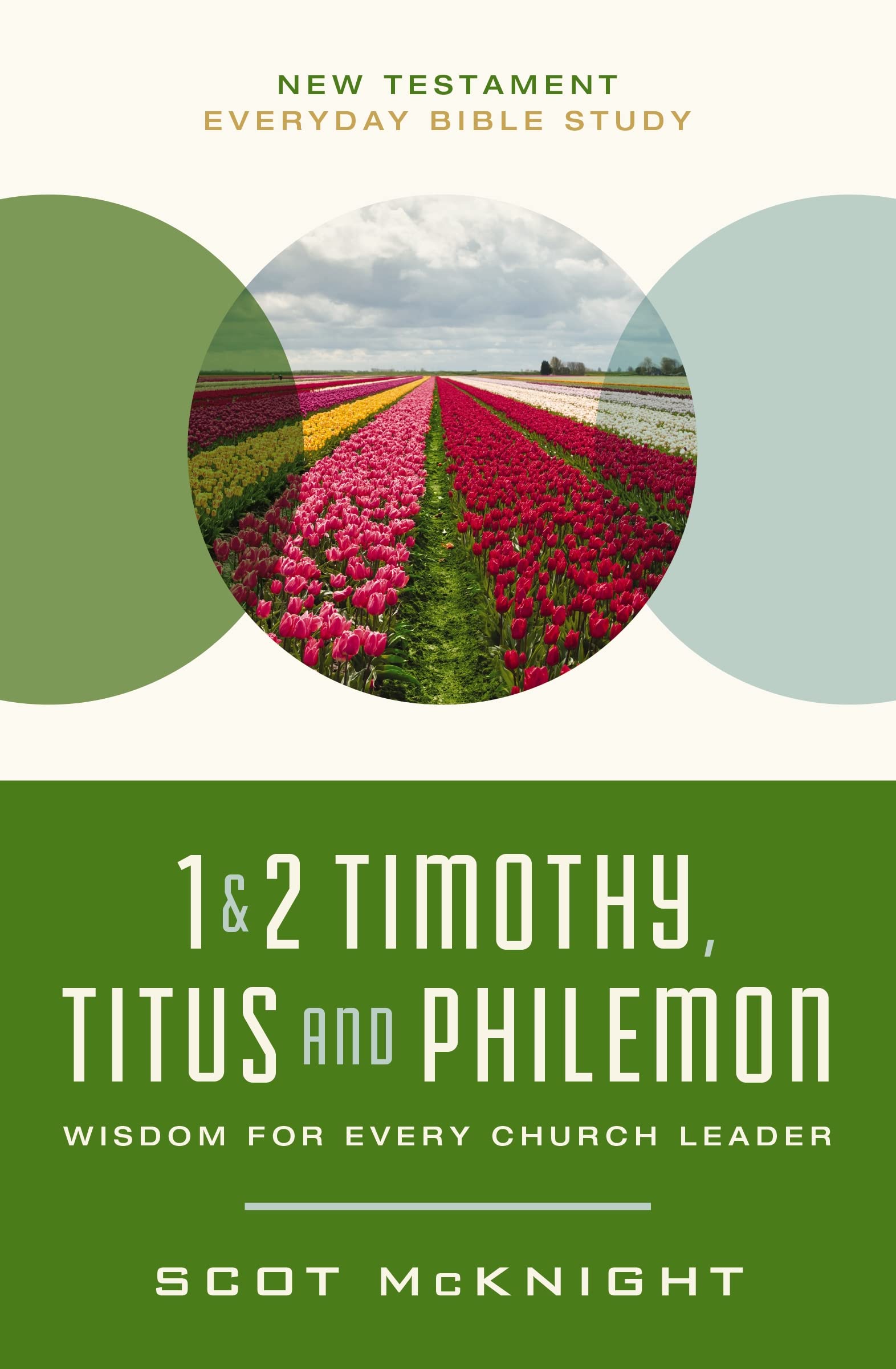 1 and 2 Timothy, Titus, and Philemon: Wisdom for Every Church Leader (New Testament Everyday Bible Study Series) 9780310129516