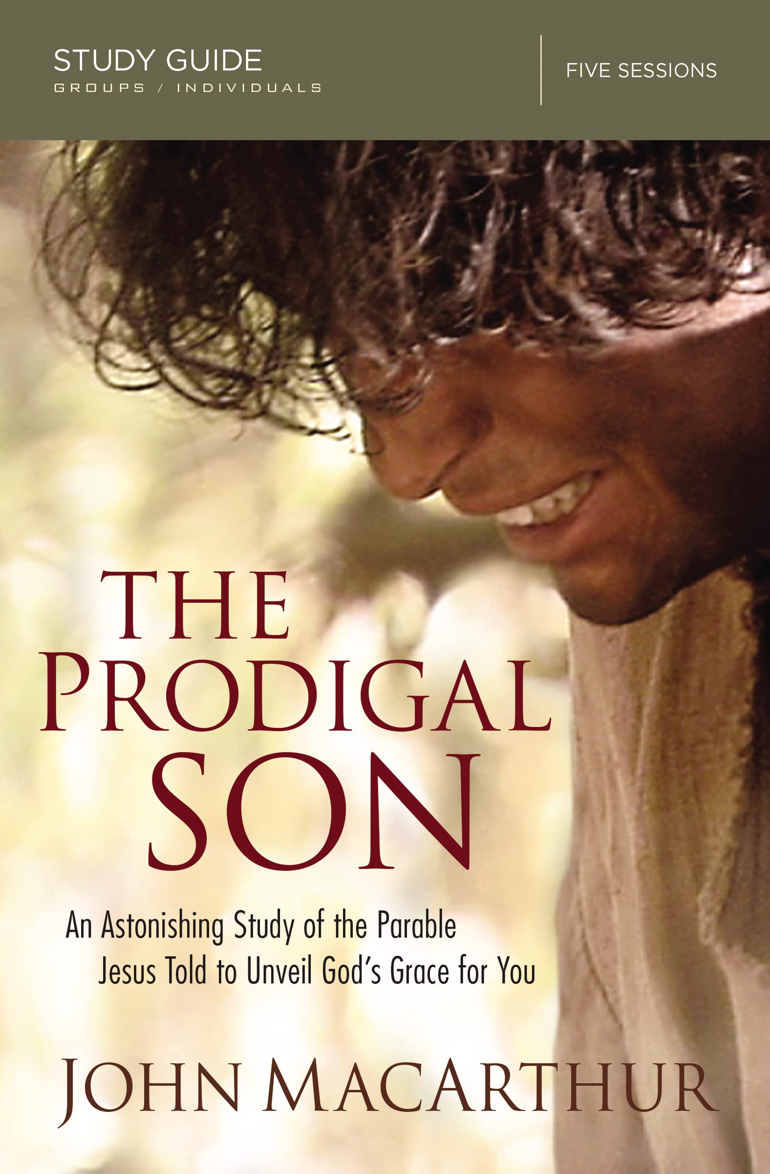 The Prodigal Son Study Guide: An Astonishing Study of the Parable Jesus Told to Unveil God's Grace for You 9780310081234