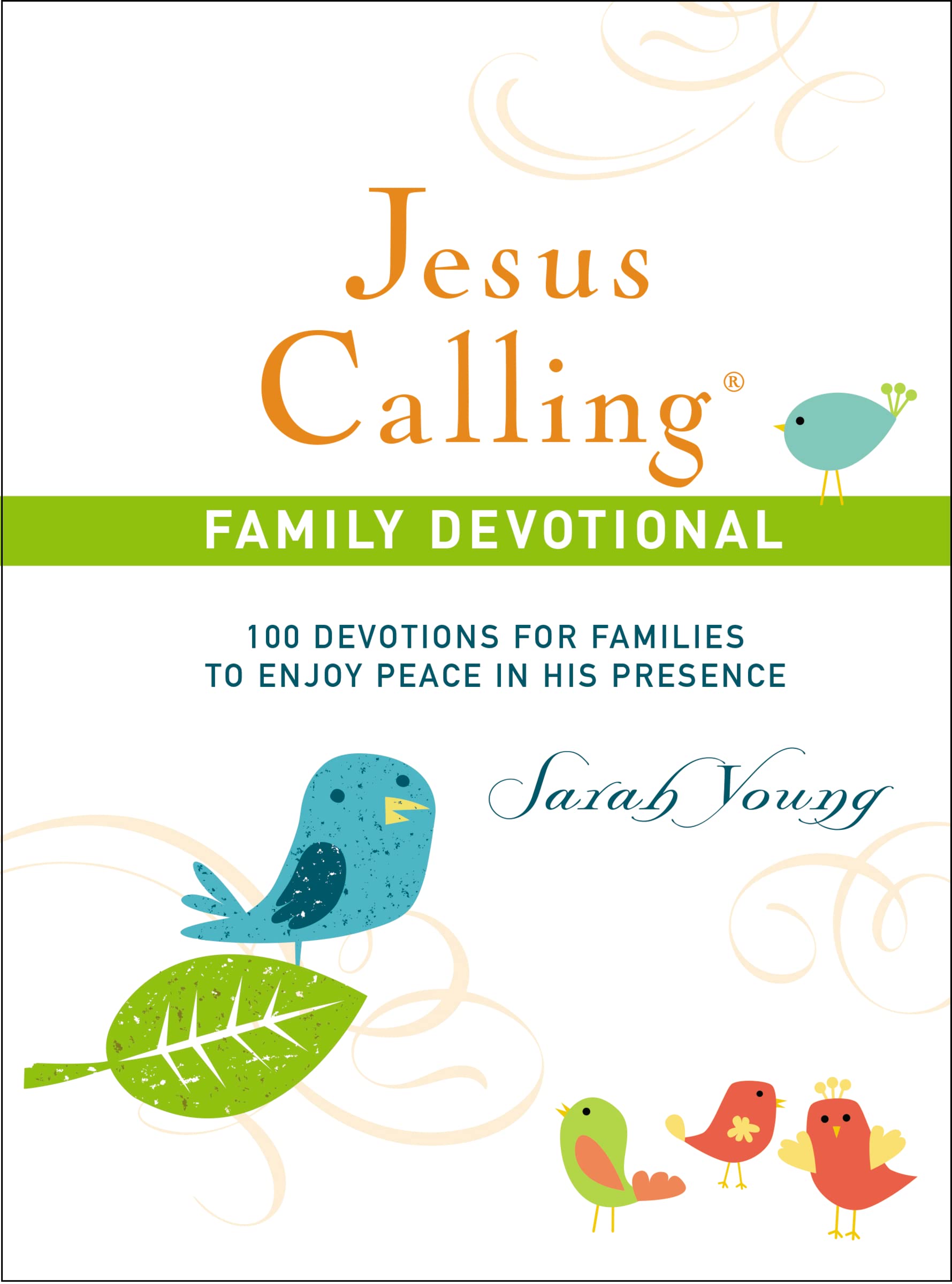 Jesus Calling Family Devotional: 100 Devotions for Families to Enjoy Peace in His Presence 9781400209958