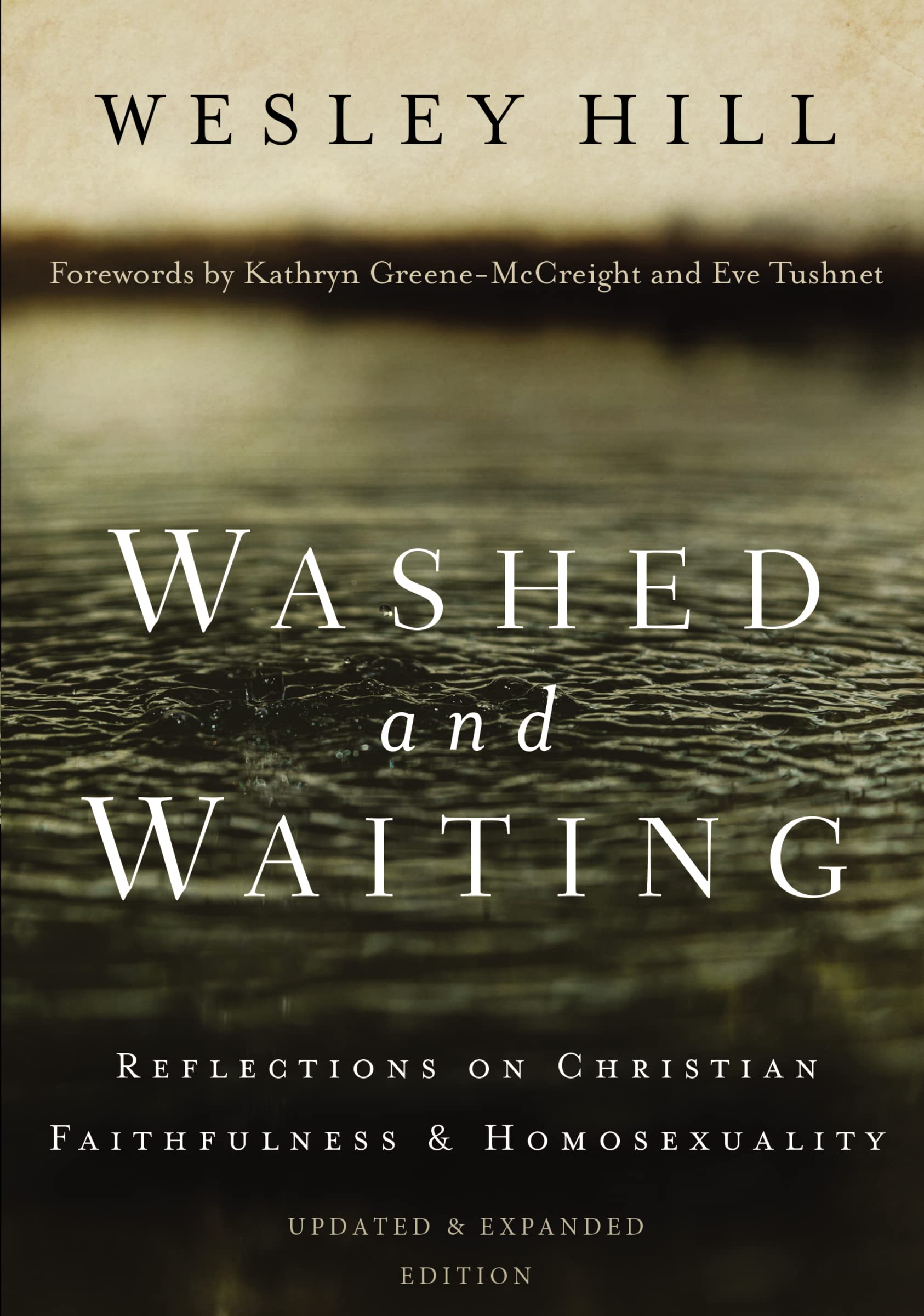 Washed and Waiting: Reflections on Christian Faithfulness and Homosexuality 9780310534198