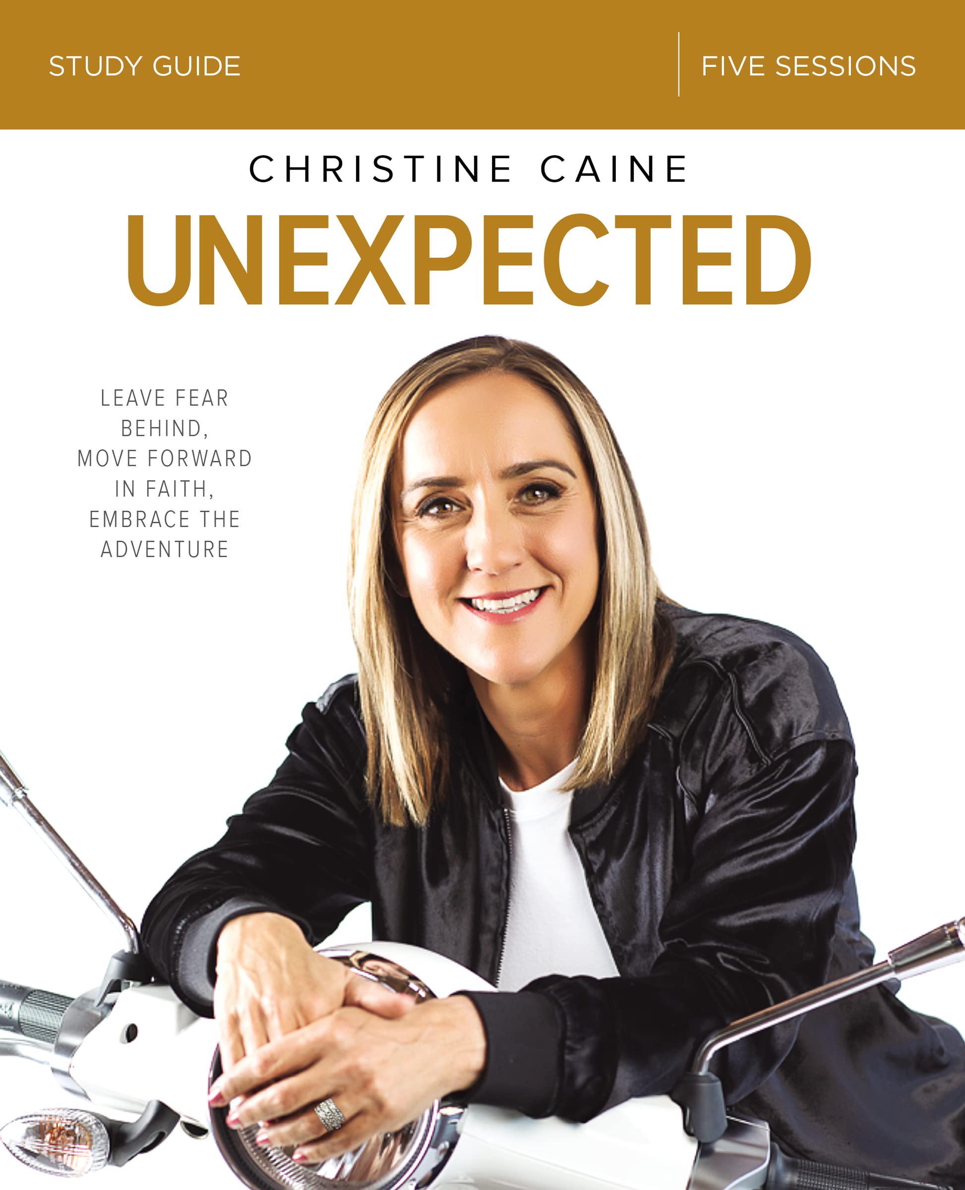 Unexpected Study Guide: Leave Fear Behind, Move Forward in Faith, Embrace the Adventure 9780310089308