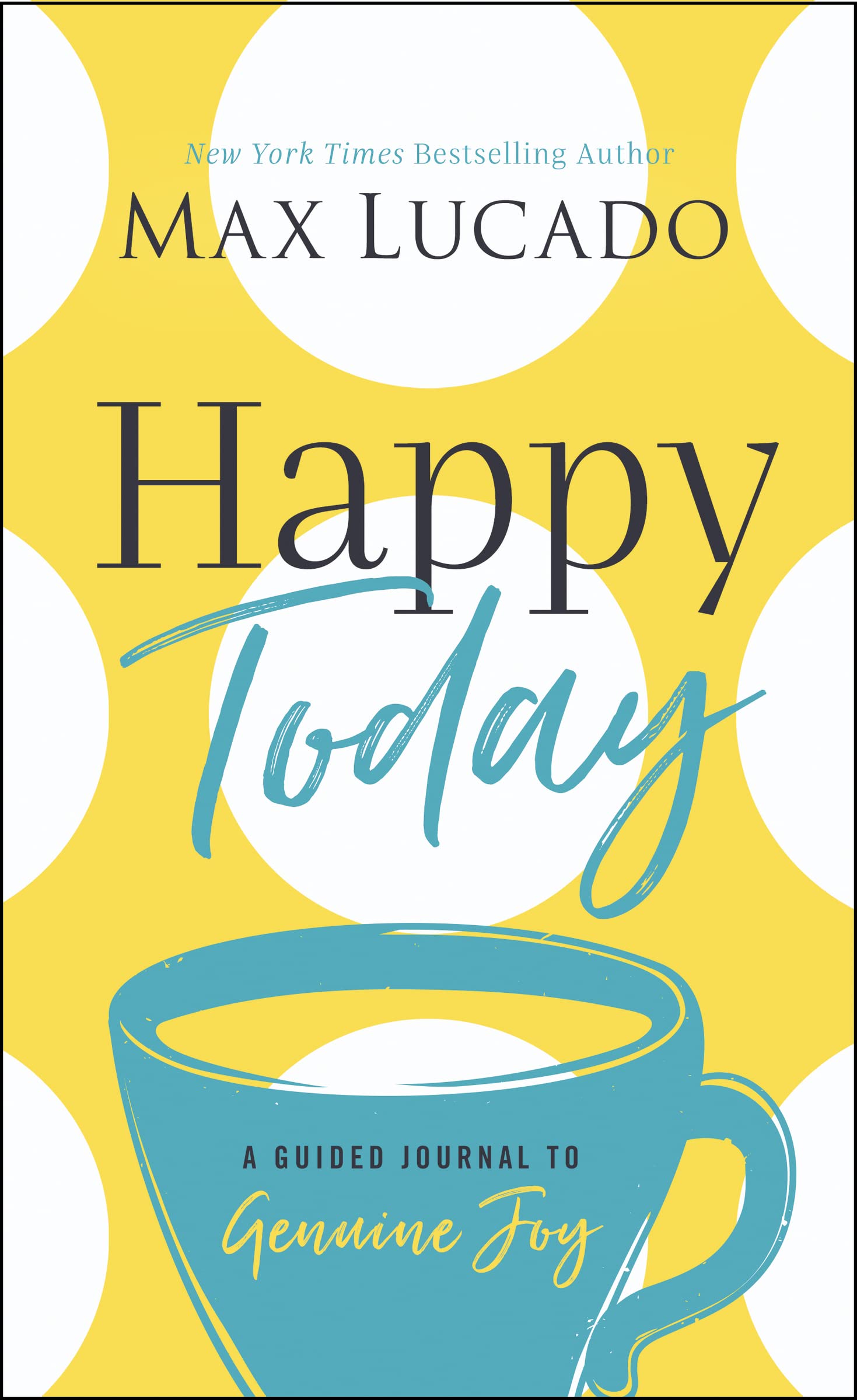Happy Today: A Guided Journal to Genuine Joy (A Devotional Journal) 9781400217243