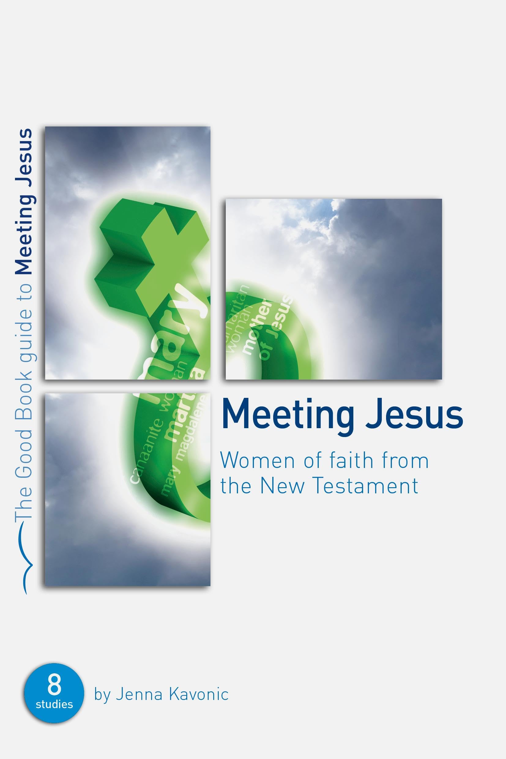 Meeting Jesus (Good Book Guides) 9781905564460
