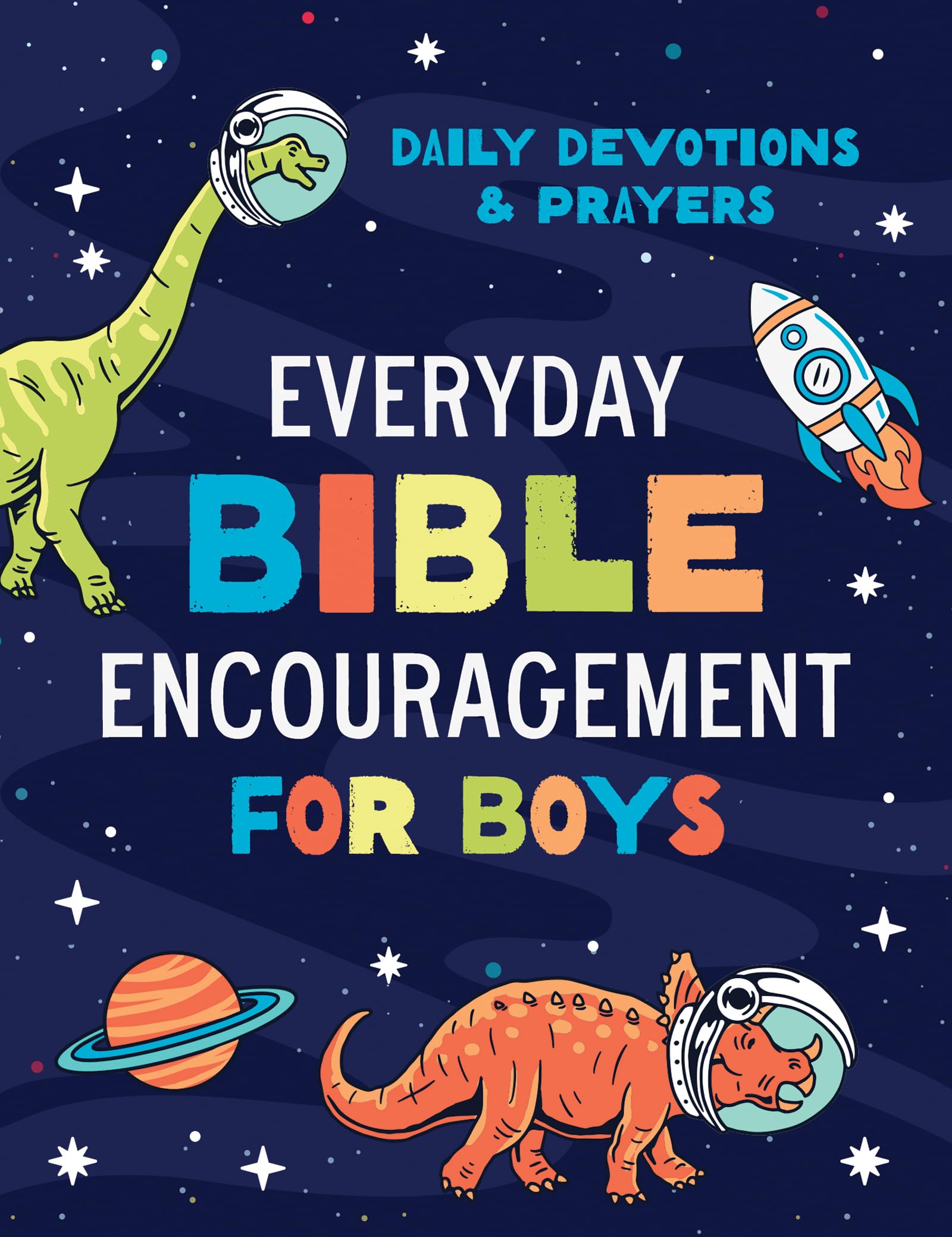 Everyday Bible Encouragement for Boys: Daily Devotions and Prayers 9781636099804