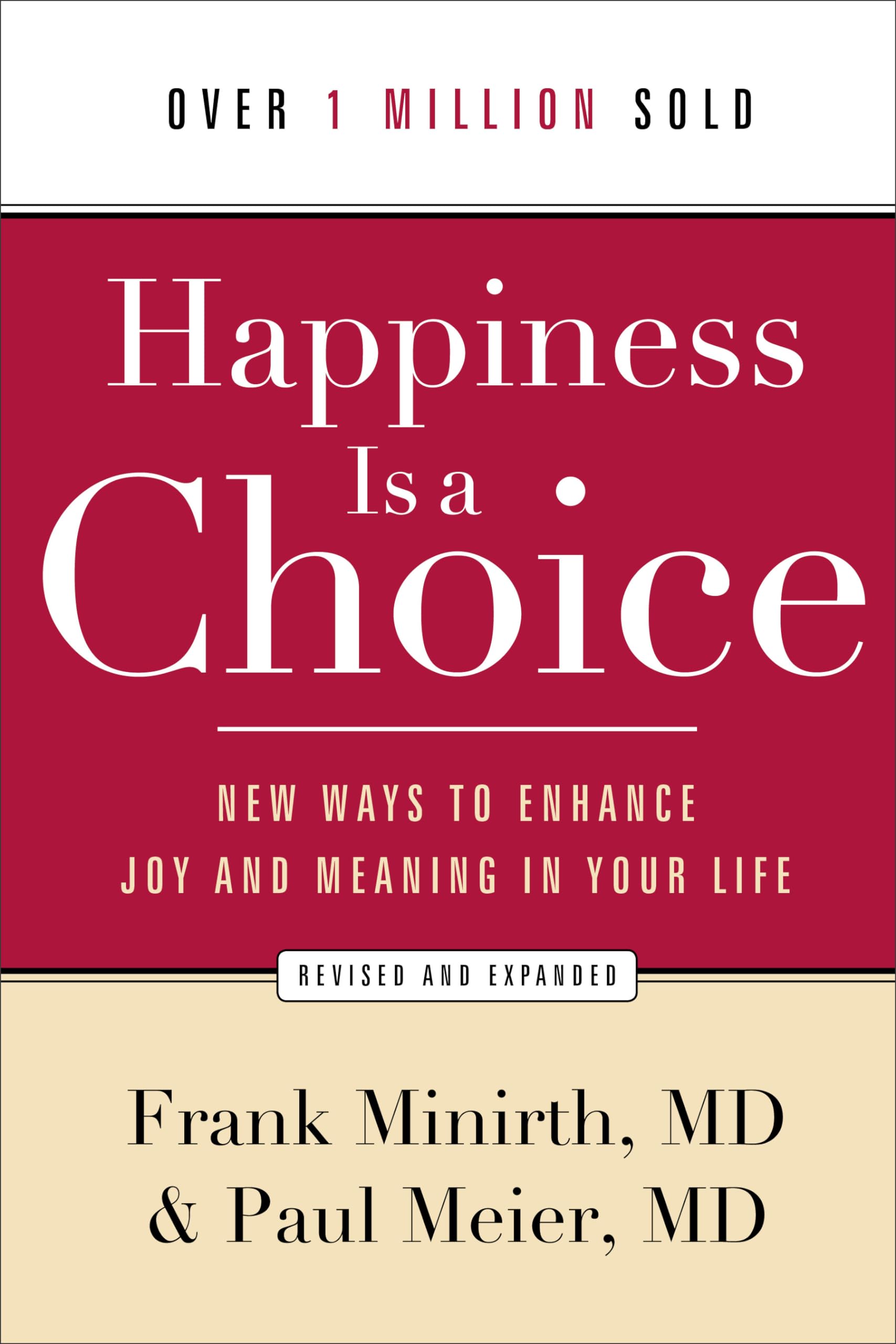 Happiness Is a Choice: New Ways to Enhance Joy and Meaning in Your Life 9780801048760