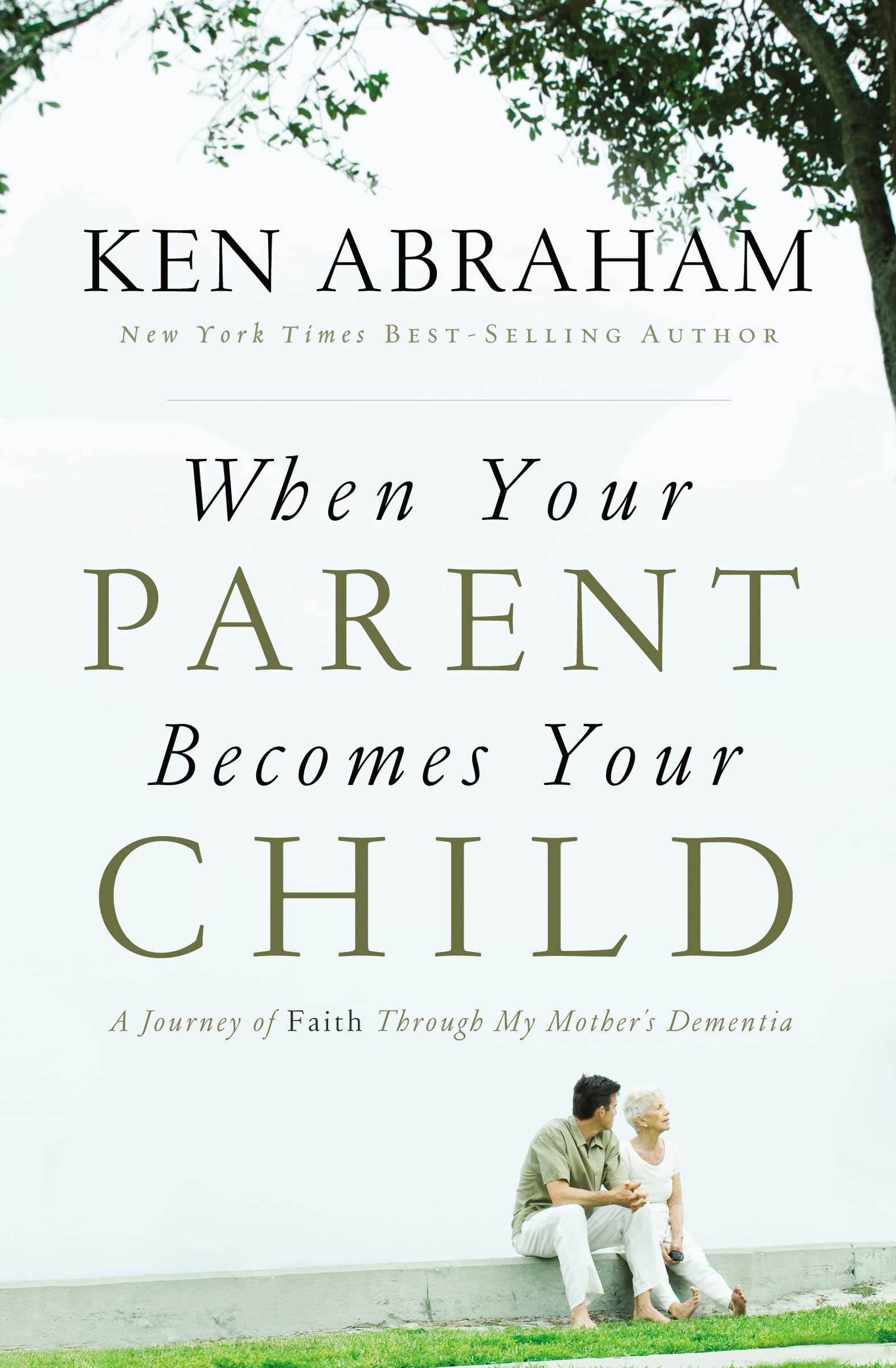 When Your Parent Becomes Your Child: A Journey of Faith Through My Mother's Dementia 9780849947278
