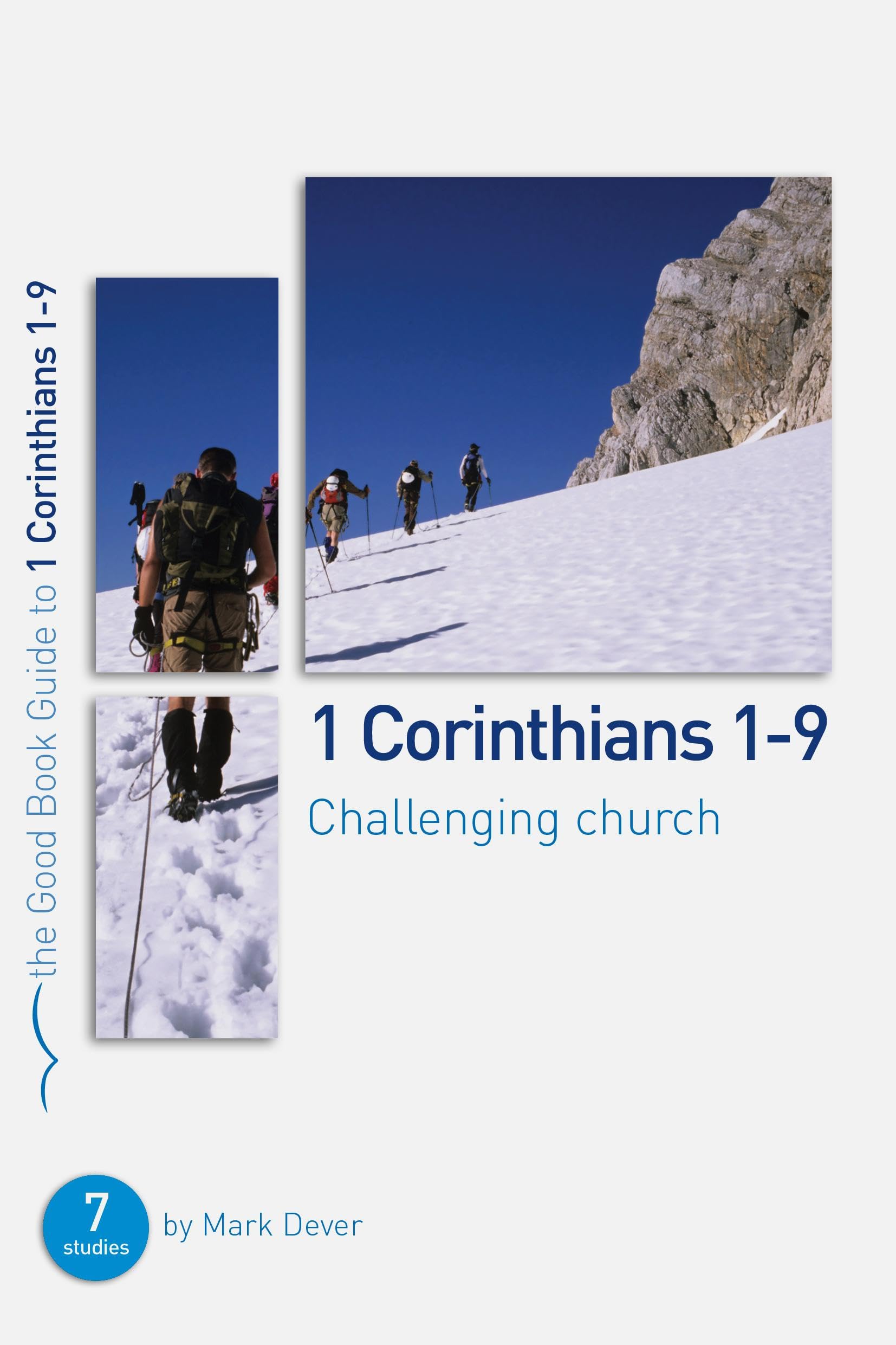 1 Corinthians 1-9: Challenging church (Good Book Guides) 9781908317681