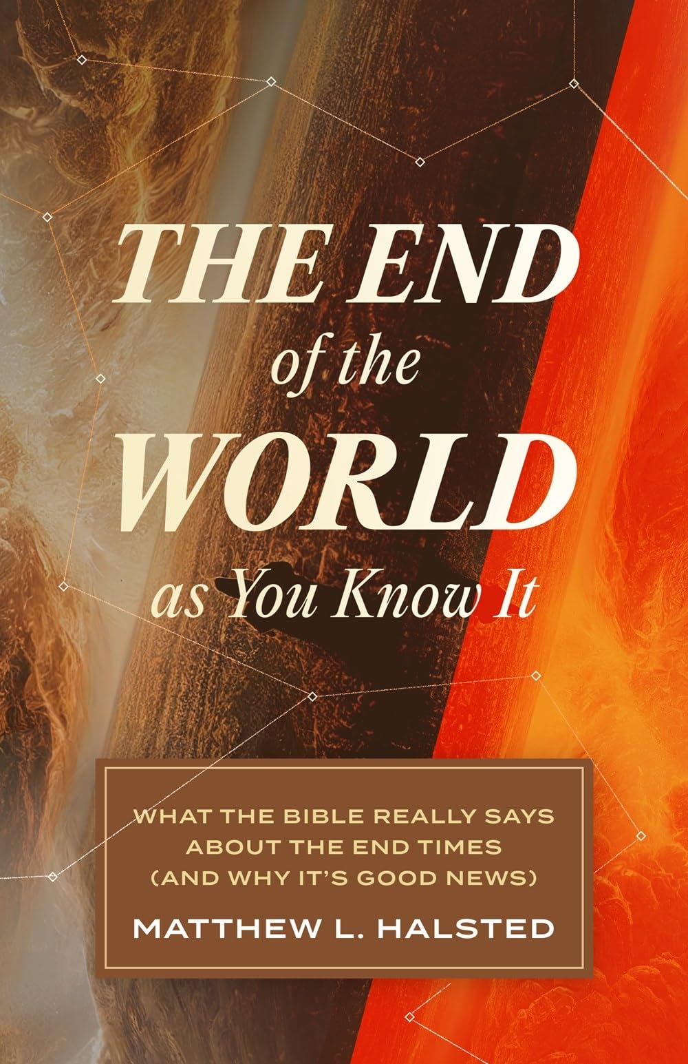 The End of the World as You Know It: What the Bible Really Says about the End Times 9781683597124
