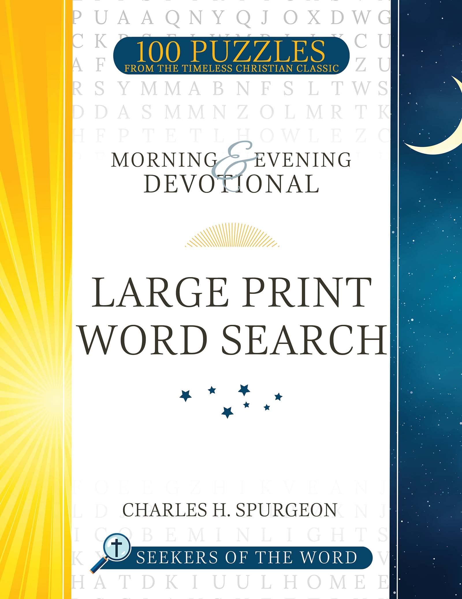 Morning and Evening Devotional Large Print Word Search: 100 Puzzles from the Timeless Christian Classic (Volume 1) (Seekers of the Word) 9781641239127