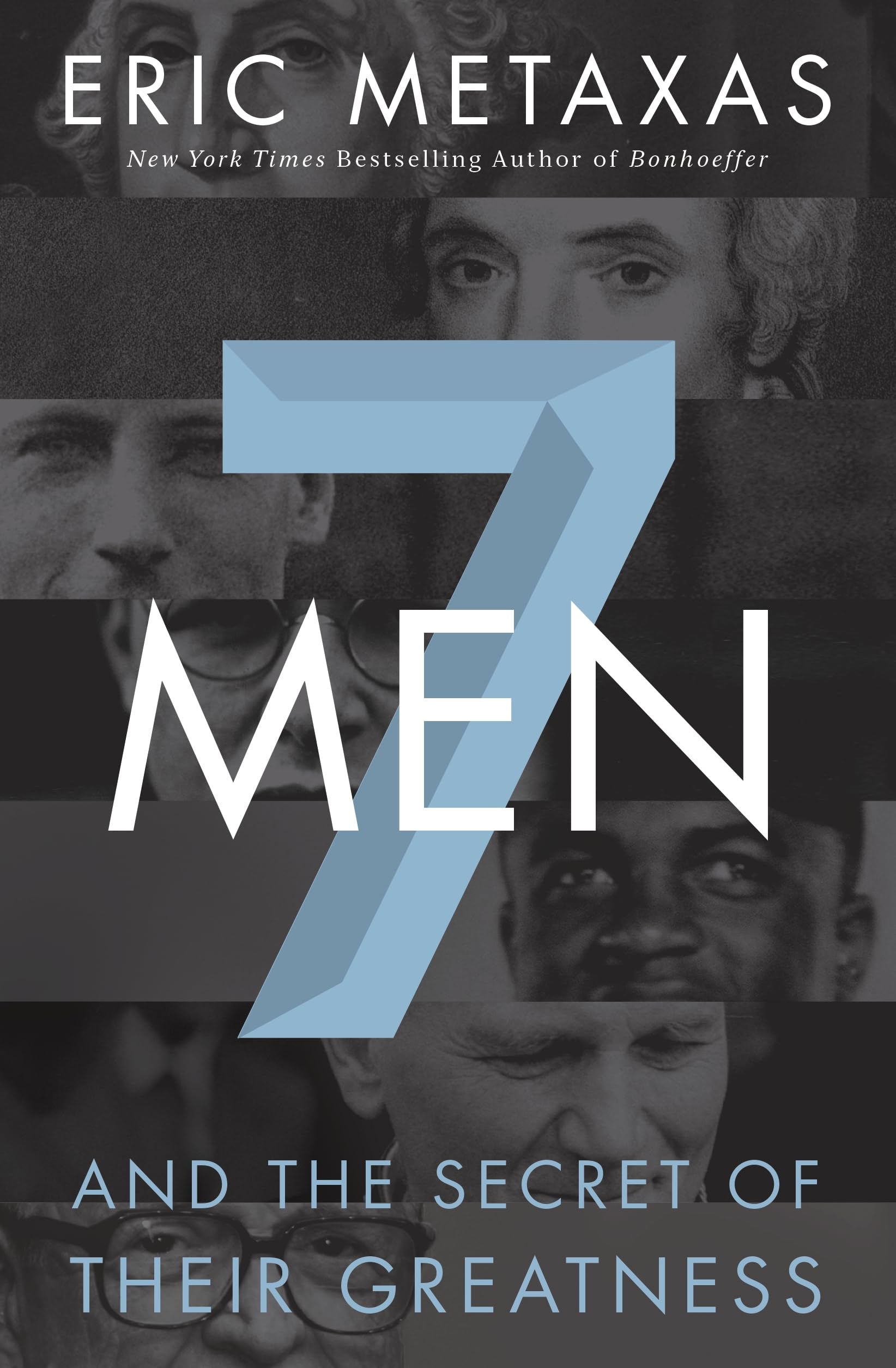 Seven Men: And the Secret of Their Greatness 9780718030957