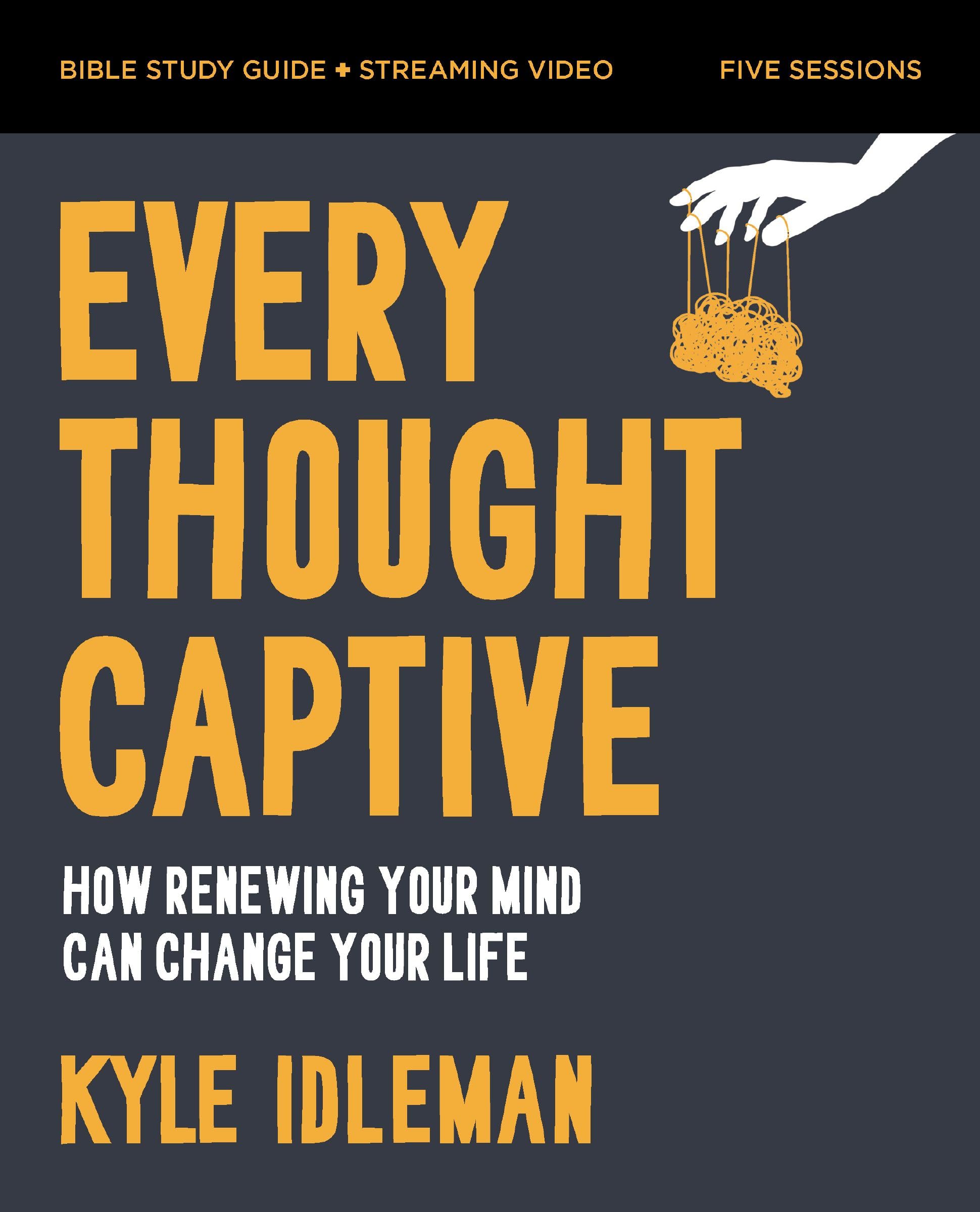 Every Thought Captive Bible Study Guide plus Streaming Video: How Renewing Your Mind Can Change Your Life 9780310140665