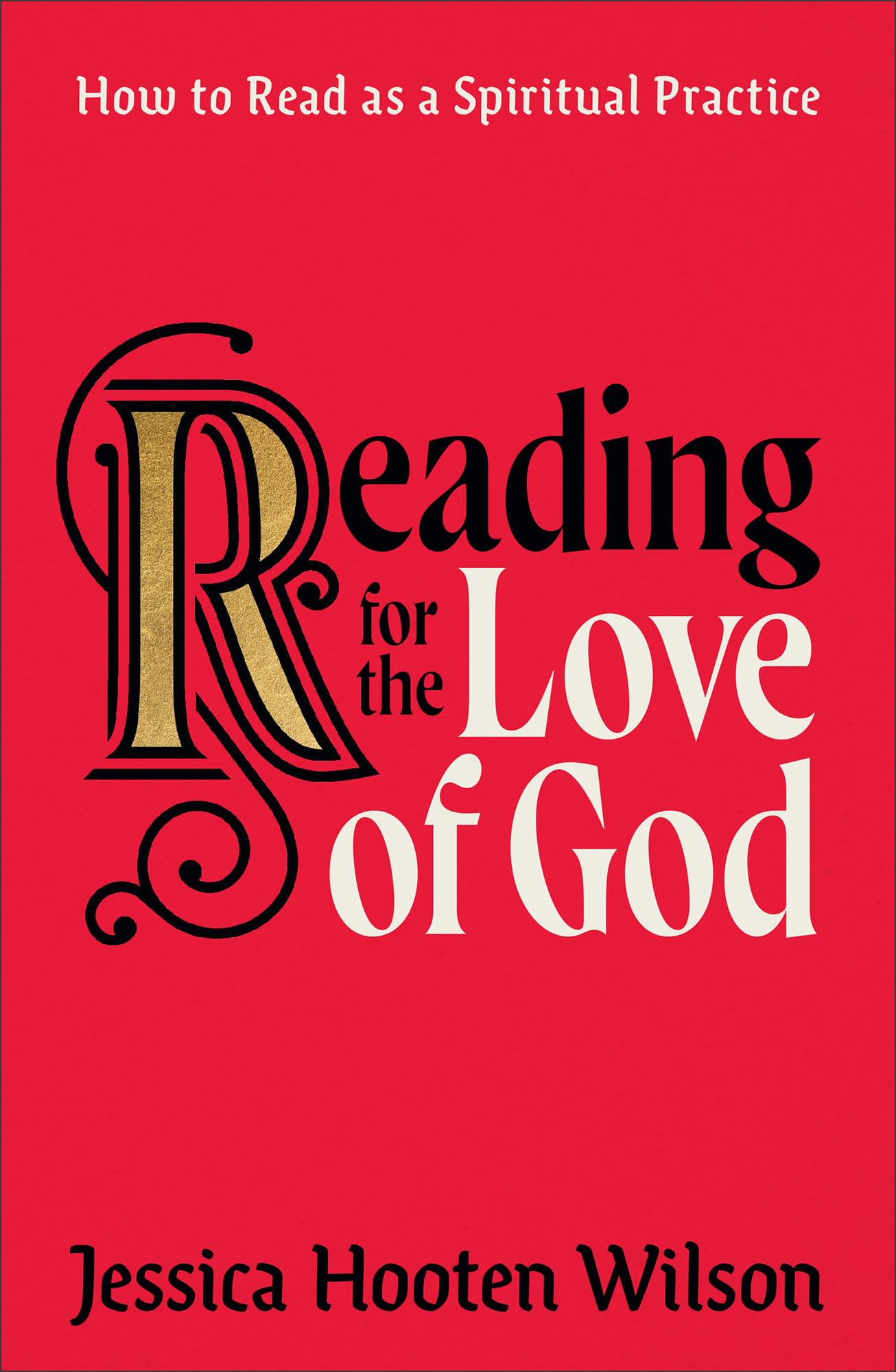 Reading for the Love of God: How to Read as a Spiritual Practice 9781587437090