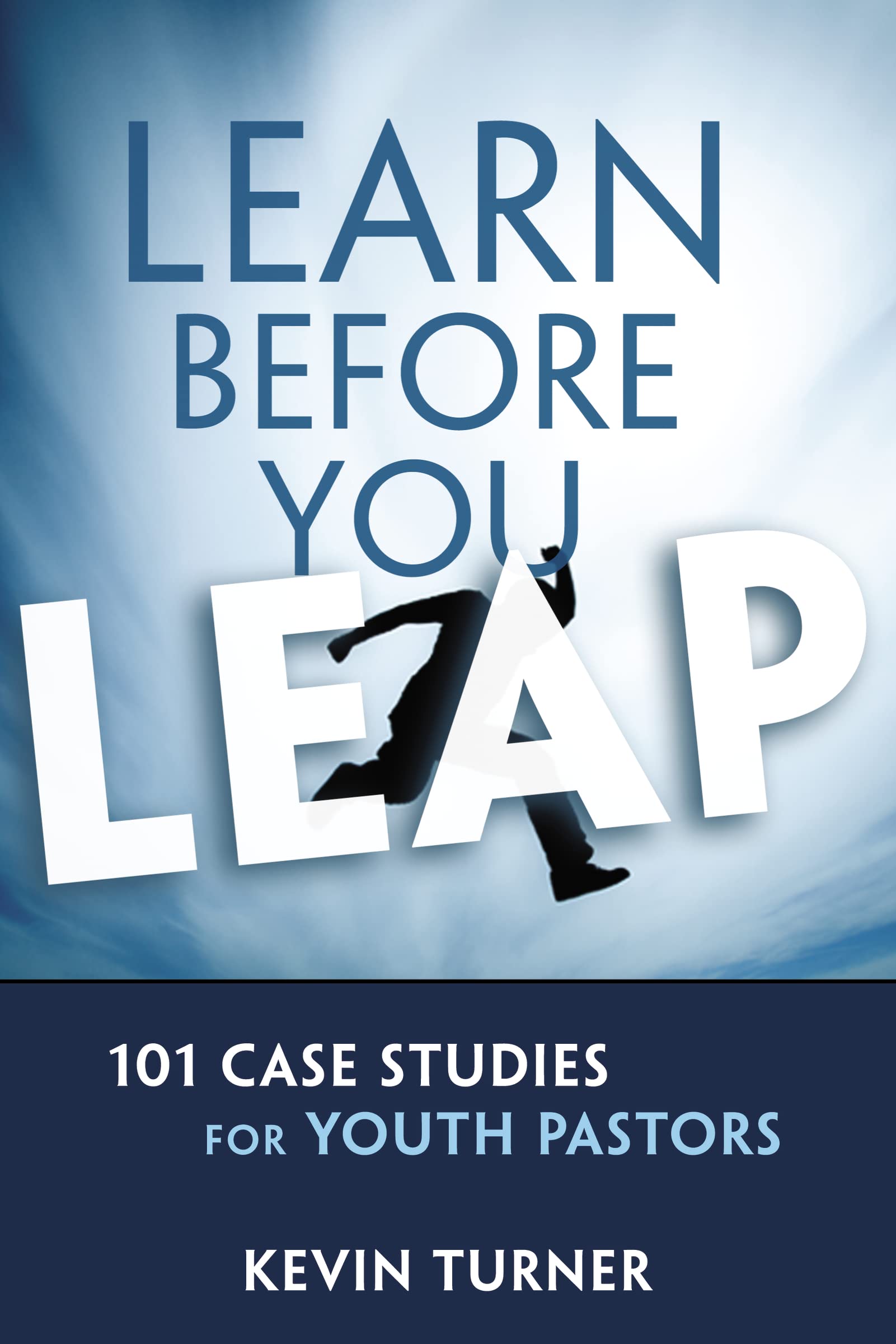 Learn Before You Leap: 101 Case Studies for Youth Pastors (YS Academic) 9780310890294