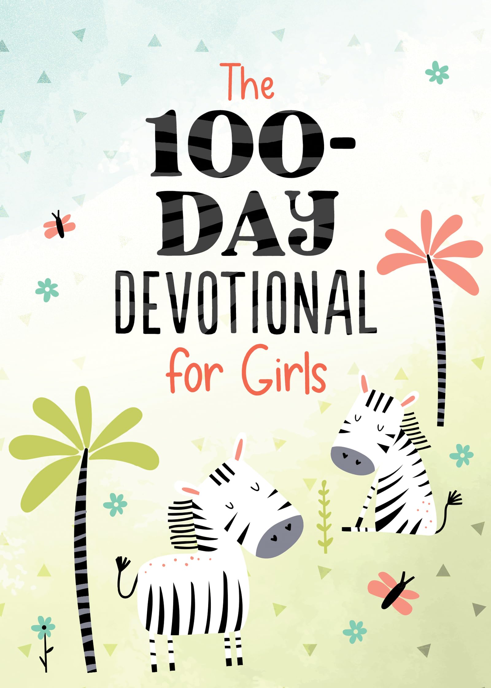 The 100-Day Devotional for Girls 9781636095752