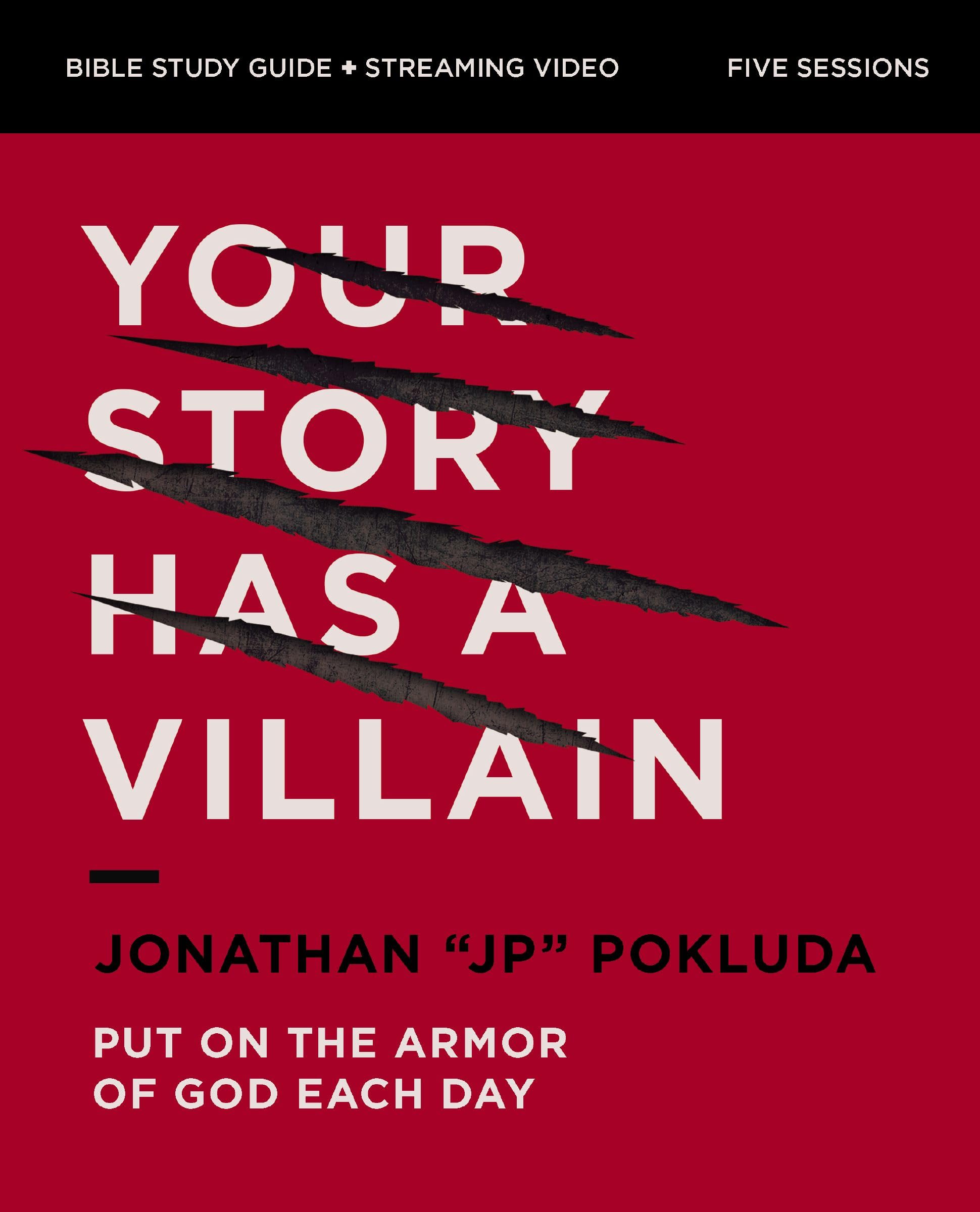 Your Story Has a Villain Bible Study Guide plus Streaming Video: Put on the Armor of God Each Day 9780310169826