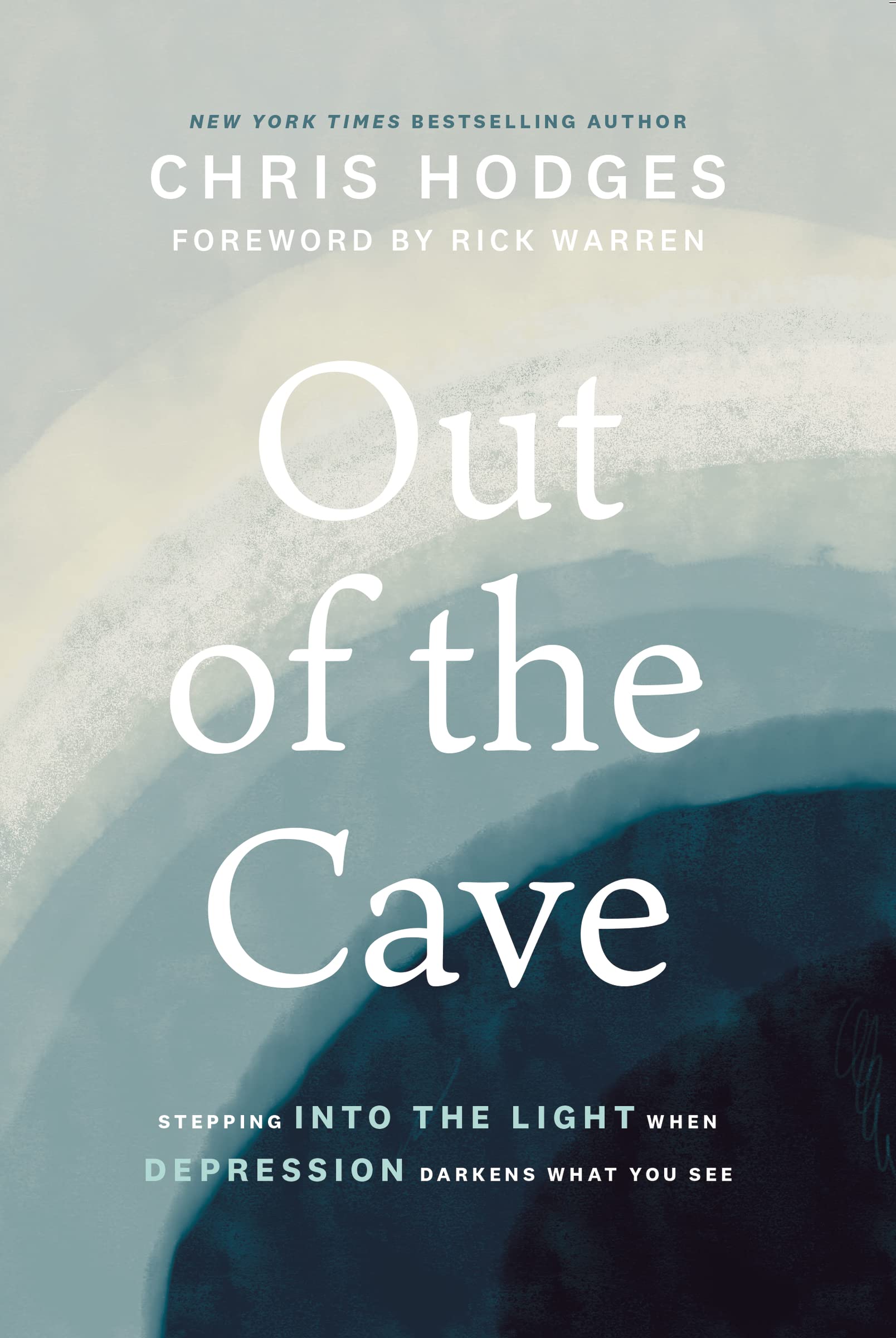 Out of the Cave: Stepping into the Light when Depression Darkens What You See 9781400221257