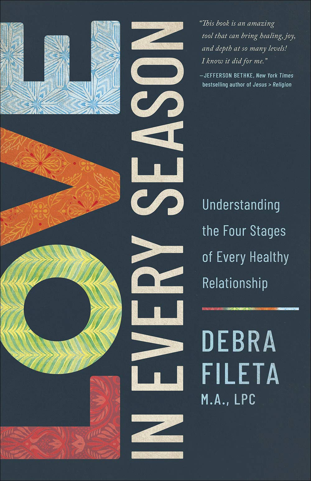 Love in Every Season: Understanding the Four Stages of Every Healthy Relationship 9780736977593