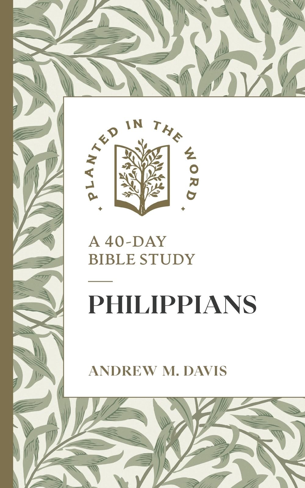Philippians: A 40-Day Bible Study (Planted in the Word) 9781683597841