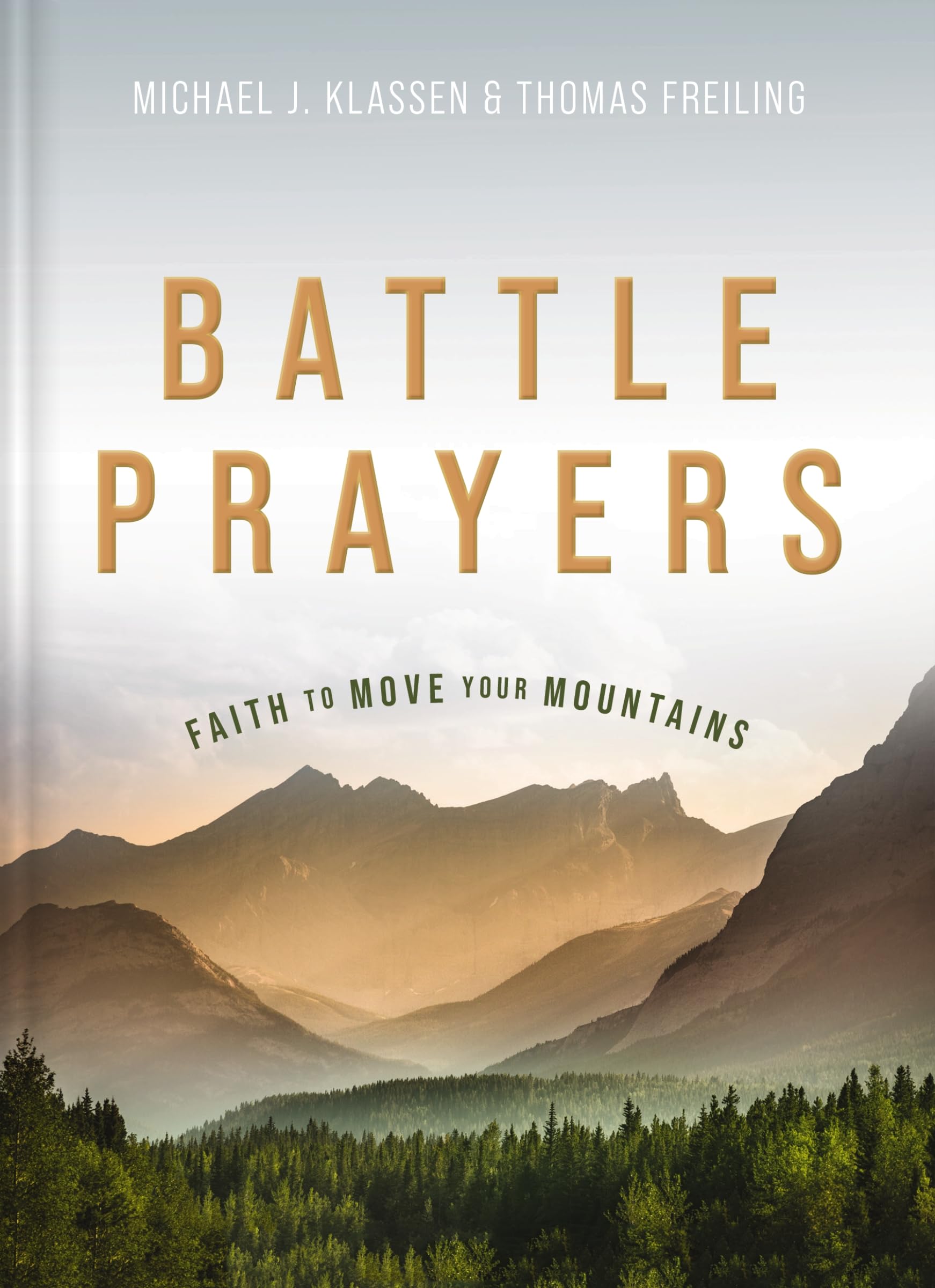 Battle Prayers: Faith to Move Your Mountains 9781401603625