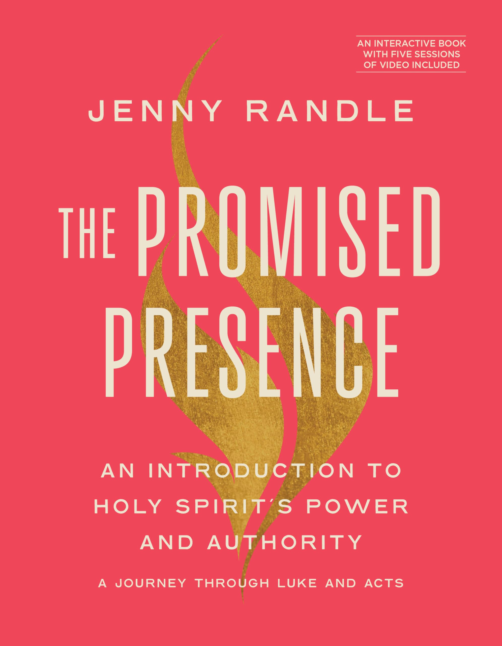 The Promised Presence: An Introduction to Holy Spirit’s Power and Authority (A Journey through Luke and Acts) 9780830785926