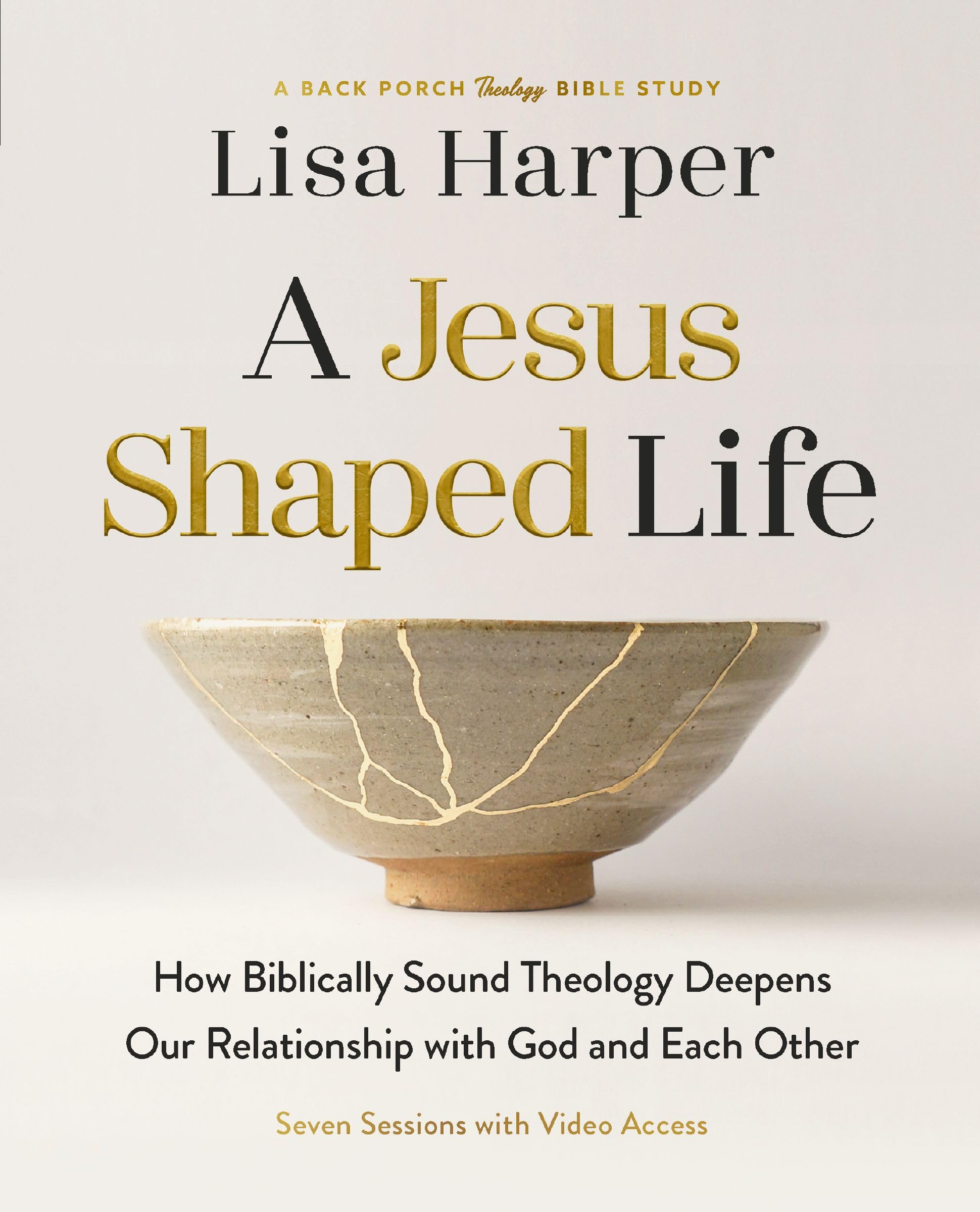A Jesus-Shaped Life Bible Study Guide plus Streaming Video (A Back Porch Theology Bible Study) 9780310173892