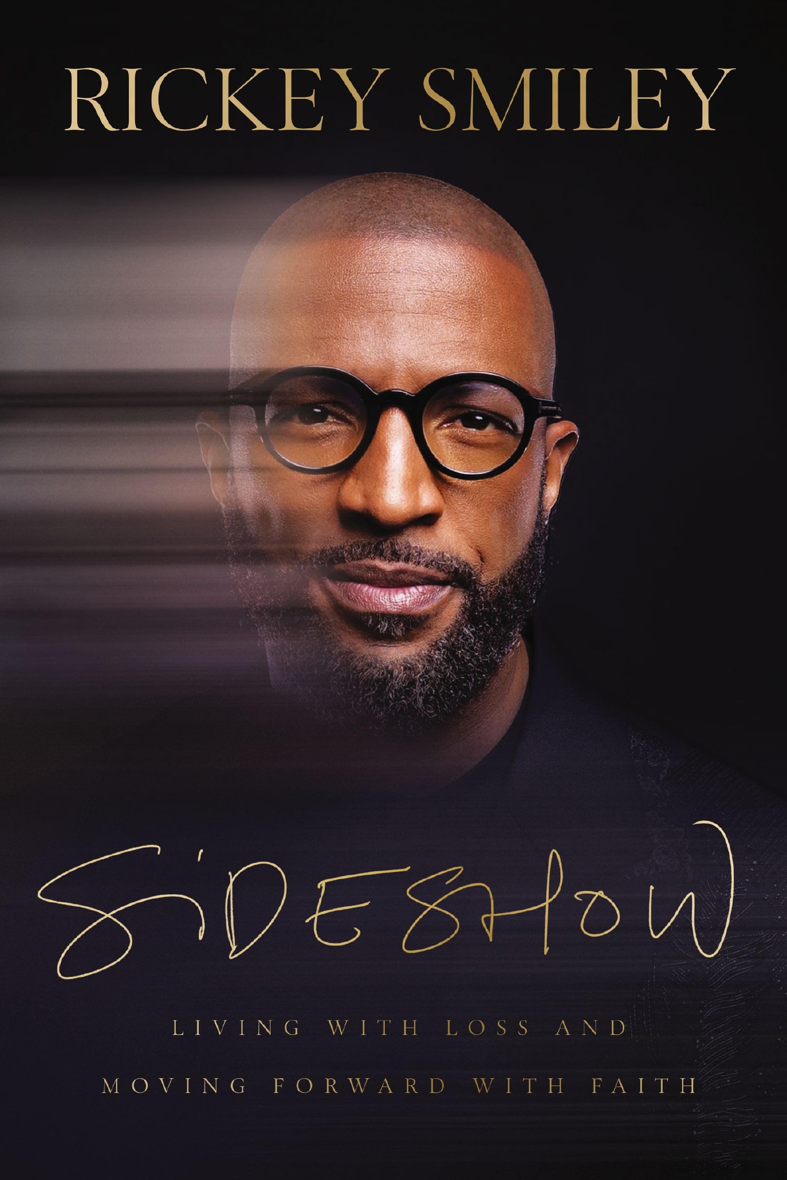 Sideshow: Living with Loss and Moving Forward with Faith 9781400342990