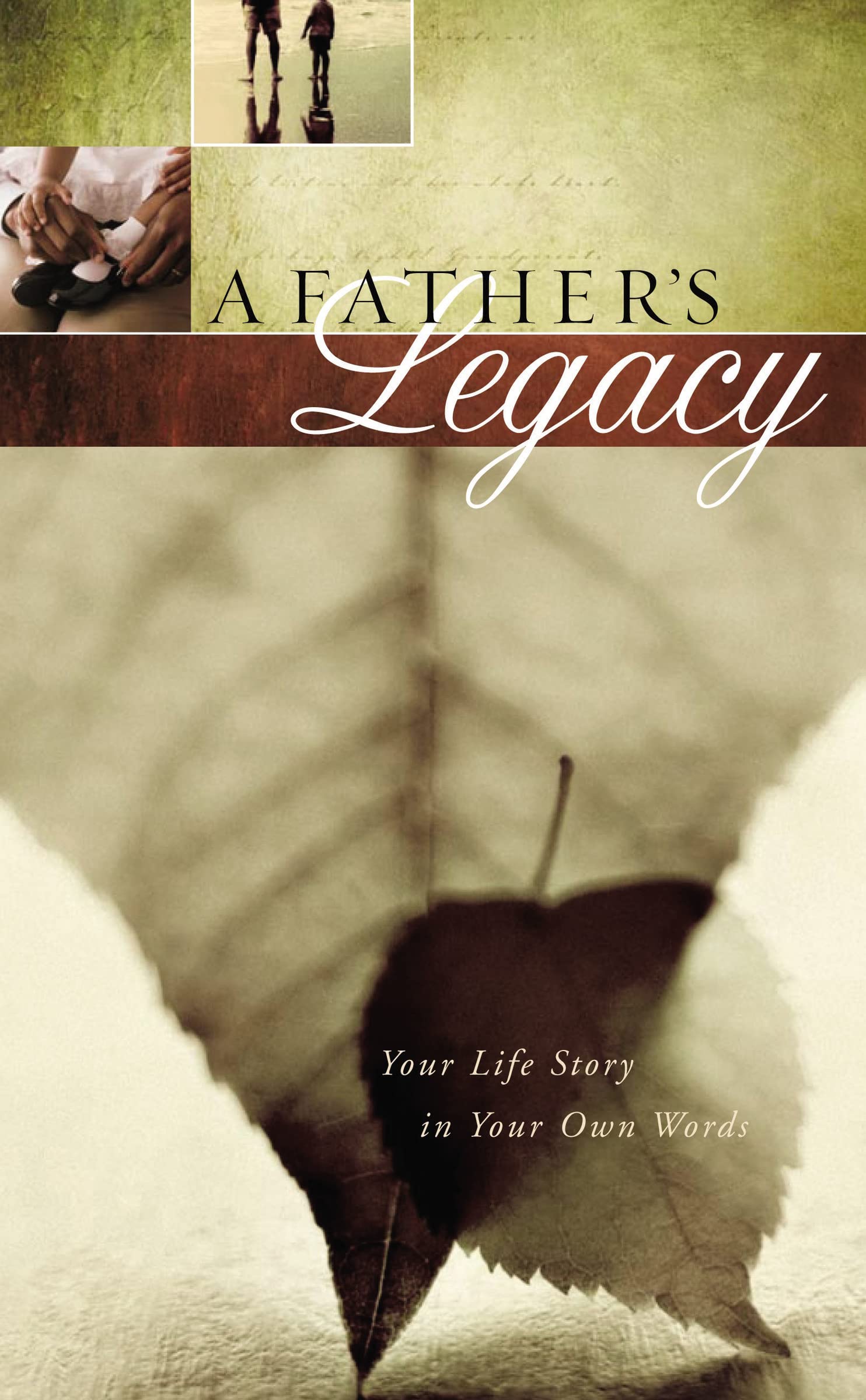 A Father's Legacy: Your Life Story in Your Own Words 9781404113329