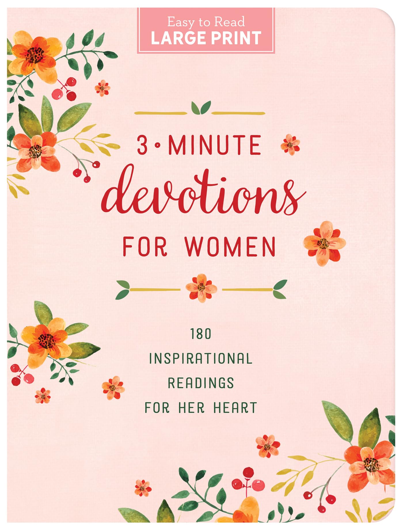 3-Minute Devotions for Women Large Print: 180 Inspirational Readings for Her Heart 9798891511156