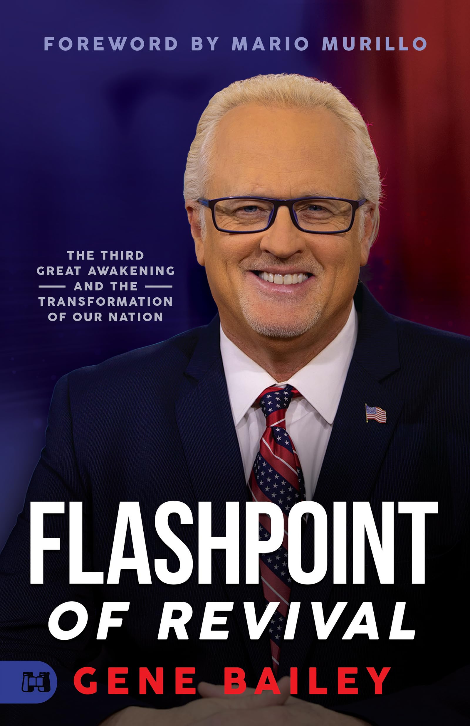 Flashpoint of Revival: The Third Great Awakening and the Transformation of our Nation 9781680318357