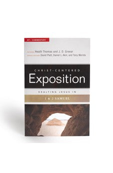 Exalting Jesus in 1 & 2 Samuel (Christ-Centered Exposition Commentary) 9780805499315