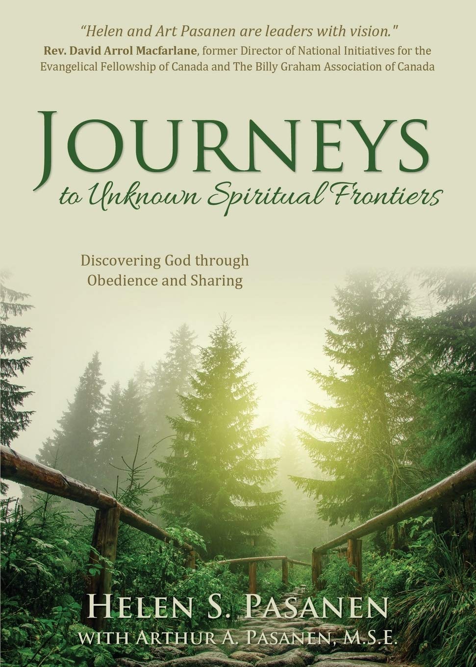 Journeys to Unknown Spiritual Frontiers: Discovering God through Obedience and Sharing 9781486616534