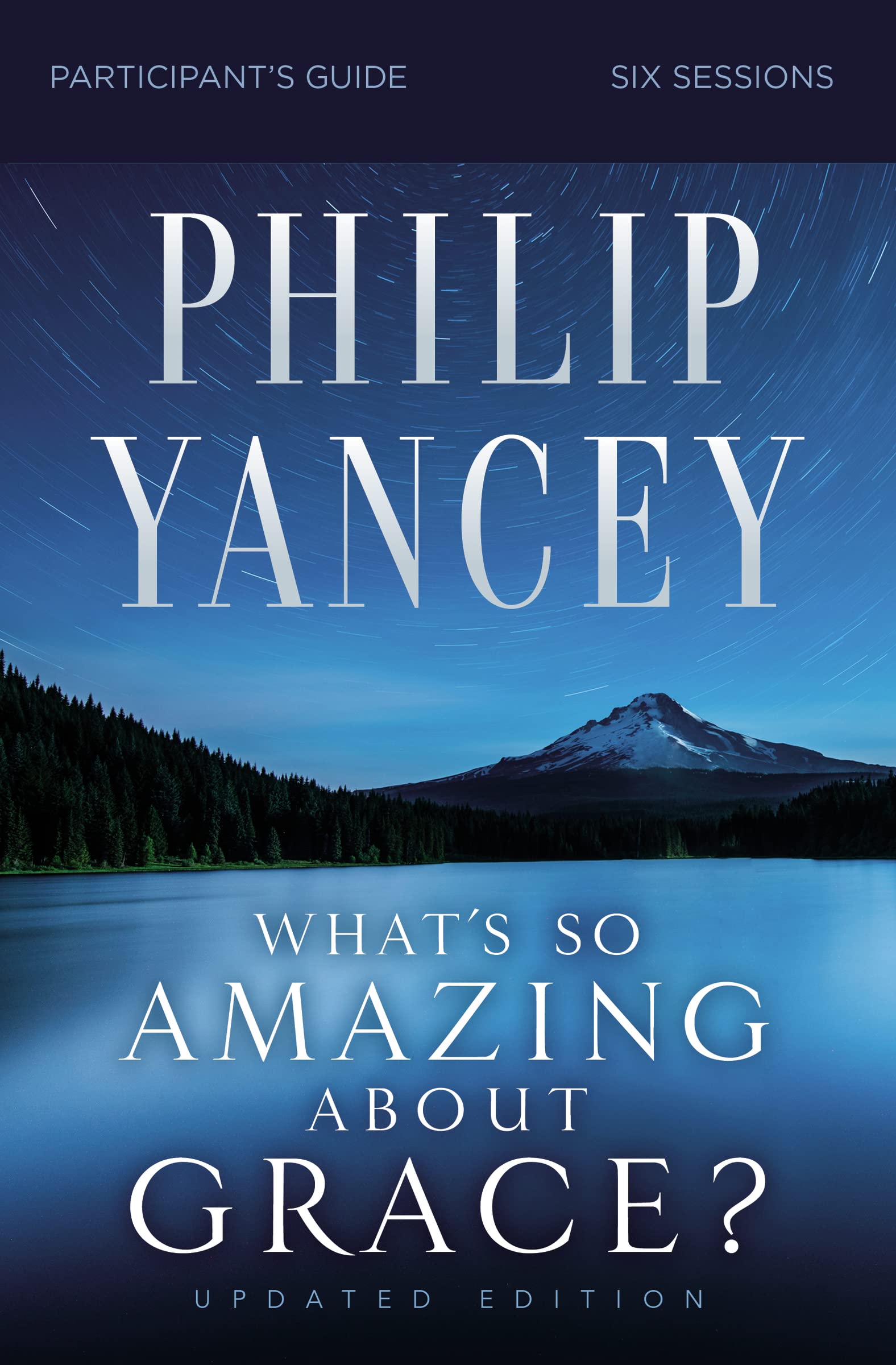 What's So Amazing About Grace? Participant's Guide, Updated Edition 9780310129776