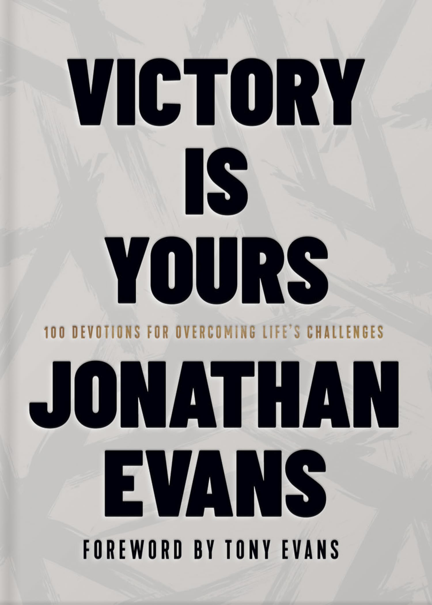 Victory Is Yours: 100 Devotions for Overcoming Life’s Challenges 9780736986960