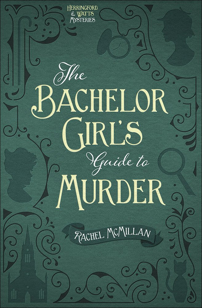 The Bachelor Girl's Guide to Murder (Herringford & Watts Mysteries Book 1) 9780736966405