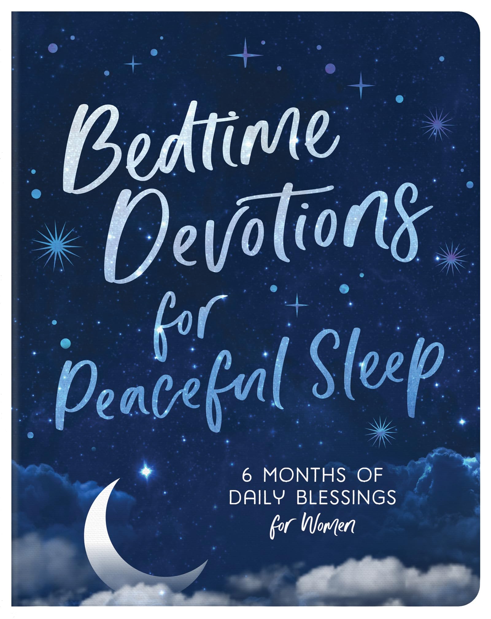 Bedtime Devotions for Peaceful Sleep: 6 Months of Daily Blessings for Women 9781636098463