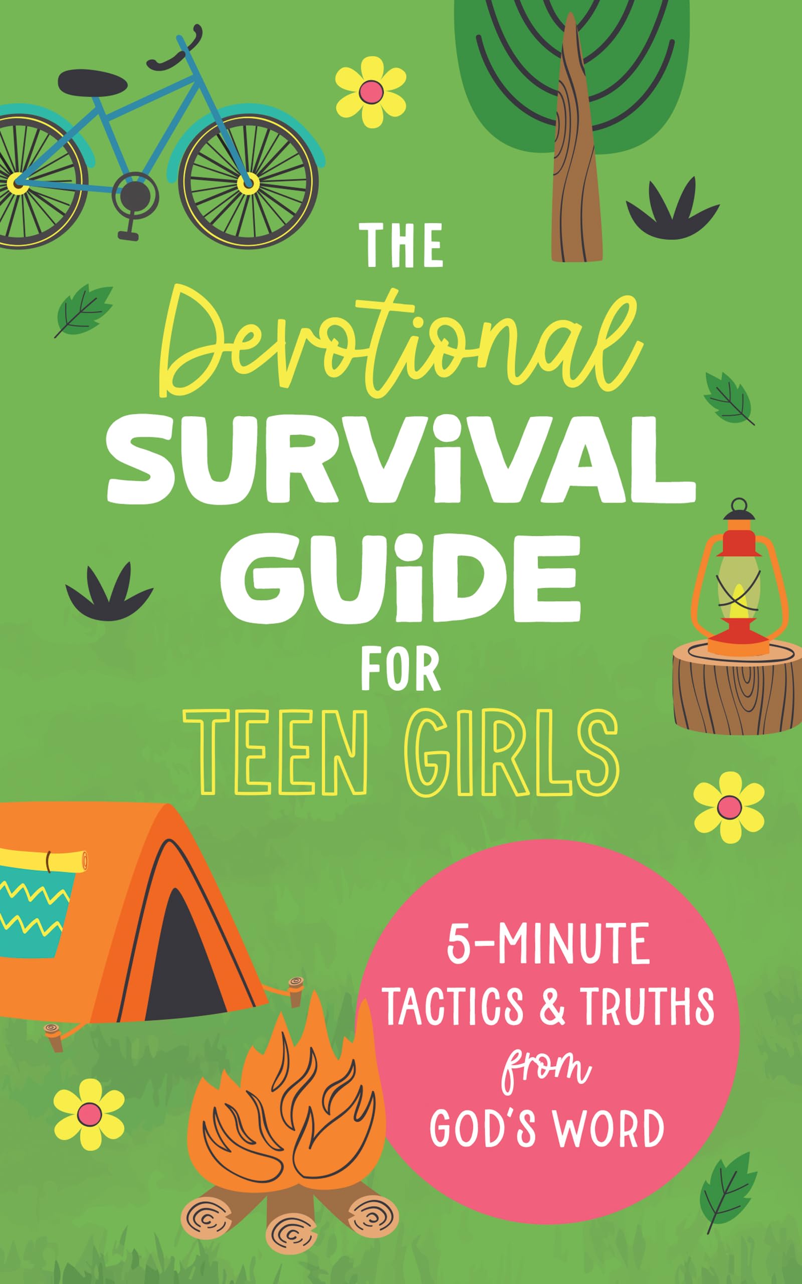 The Devotional Survival Guide for Teen Girls: 5-Minute Tactics and Truths from God's Word 9798891513051