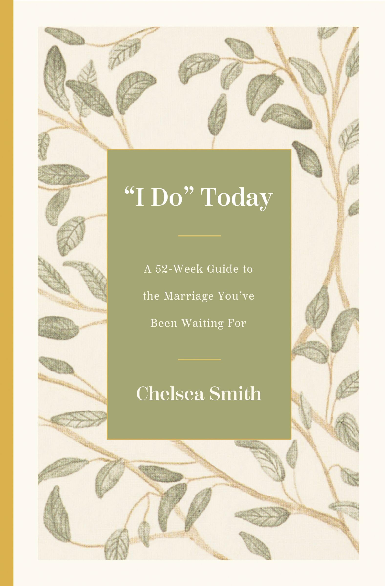 I Do' Today: A 52-Week Guide to the Marriage You've Been Waiting For 9780310370758