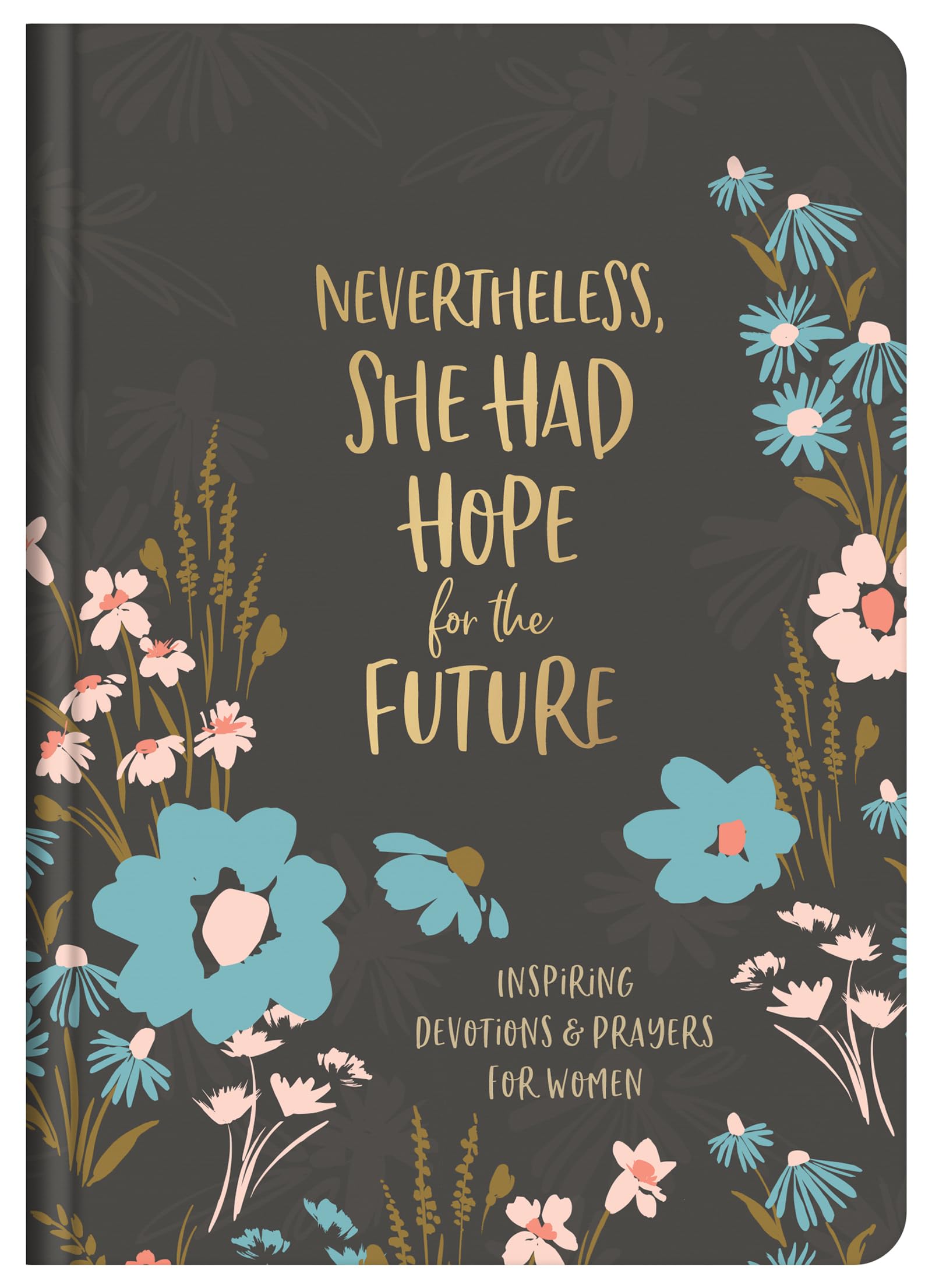Nevertheless, She Had Hope for the Future 9781636092102