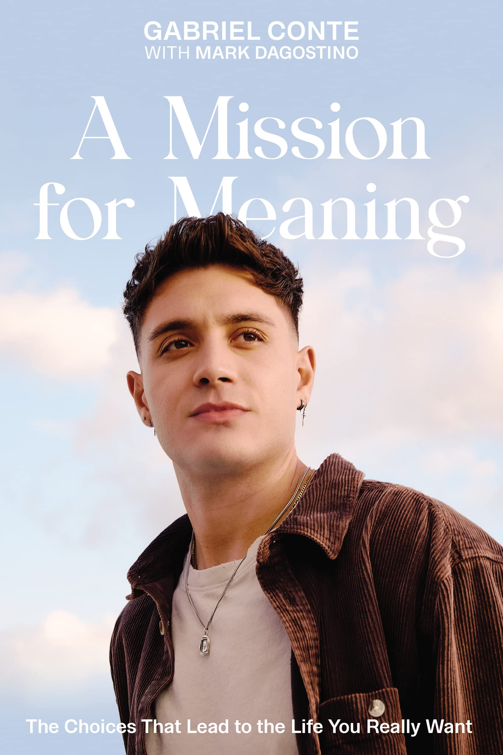 A Mission for Meaning: The Choices That Lead to the Life You Really Want 9780310364221