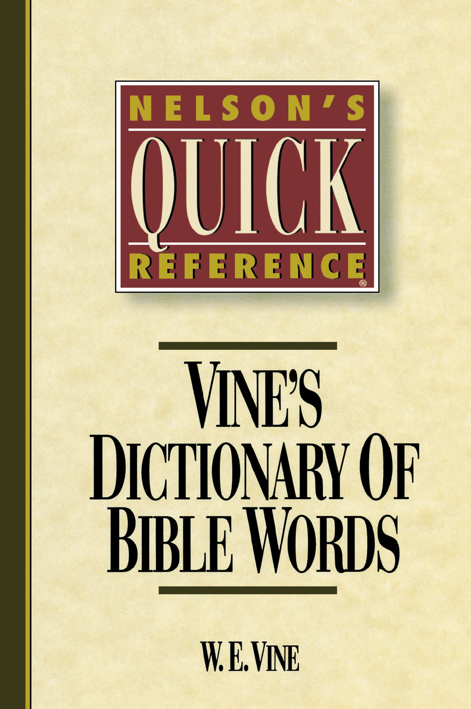 Nelson's Quick Reference Vine's Dictionary of Bible Words: Nelson's Quick Reference Series 9780785211693