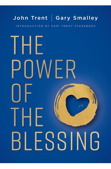 The Power of the Blessing: 5 Keys to Improving Your Relationships 9781400338771